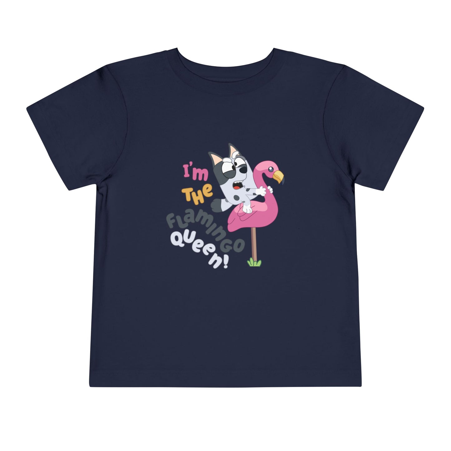 I'm the flamingo queen Toddler Short Sleeve Tee