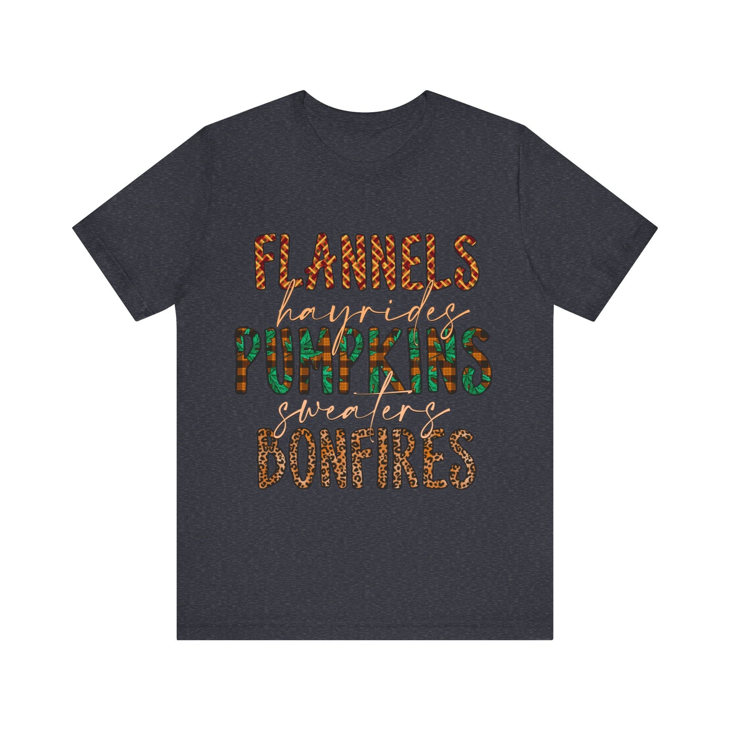 Flannels, Hayrides, Pumpkins, Sweaters, Bonfires Jersey Short Sleeve Tee