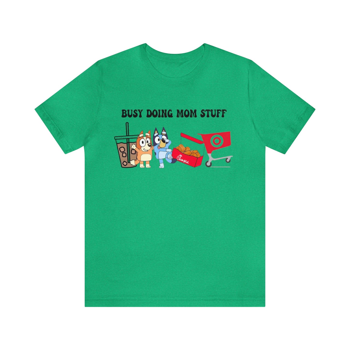 Busy Doing Mom Stuff Short Sleeve Tshirt
