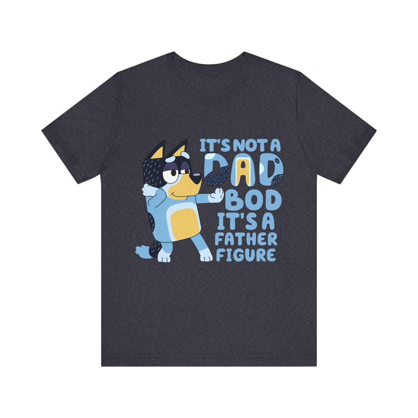 Its a Dad Bod not a Father Figure Jersey Short Sleeve Tee