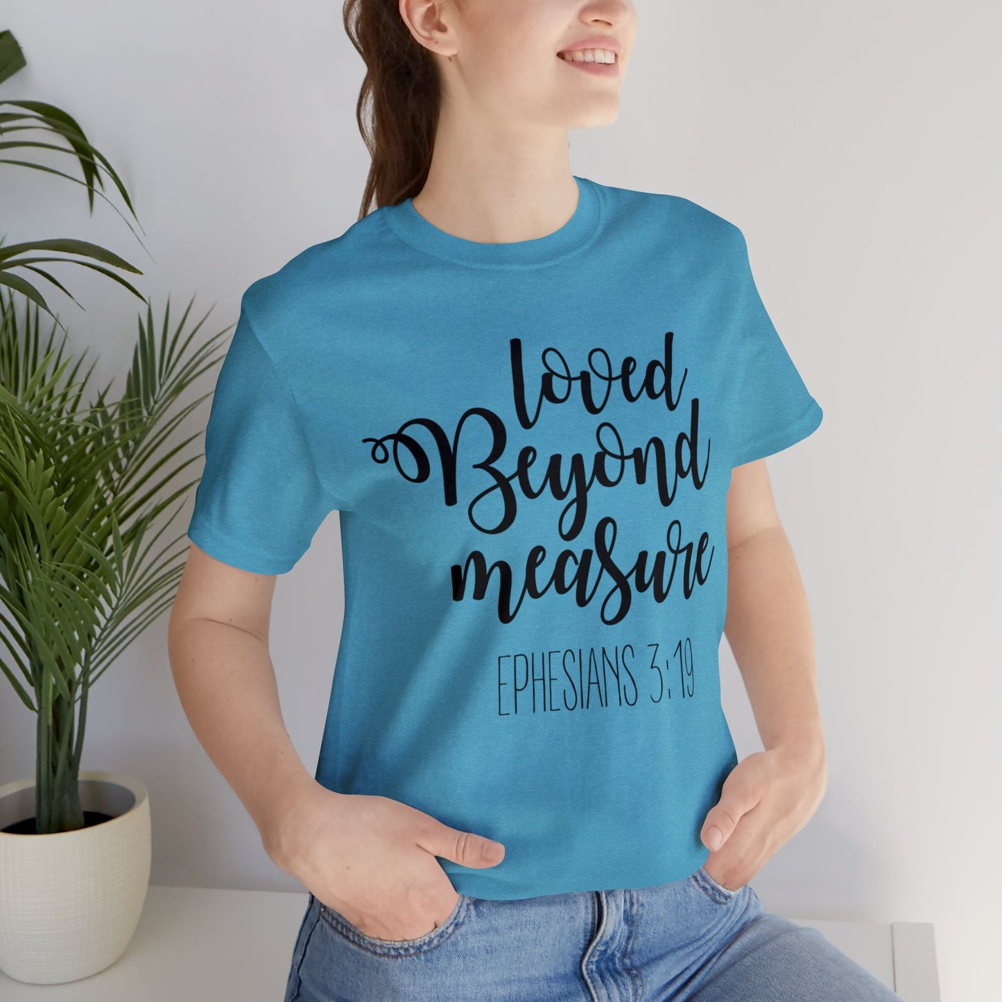 Loved beyond measure Short sleeve Tshirt
