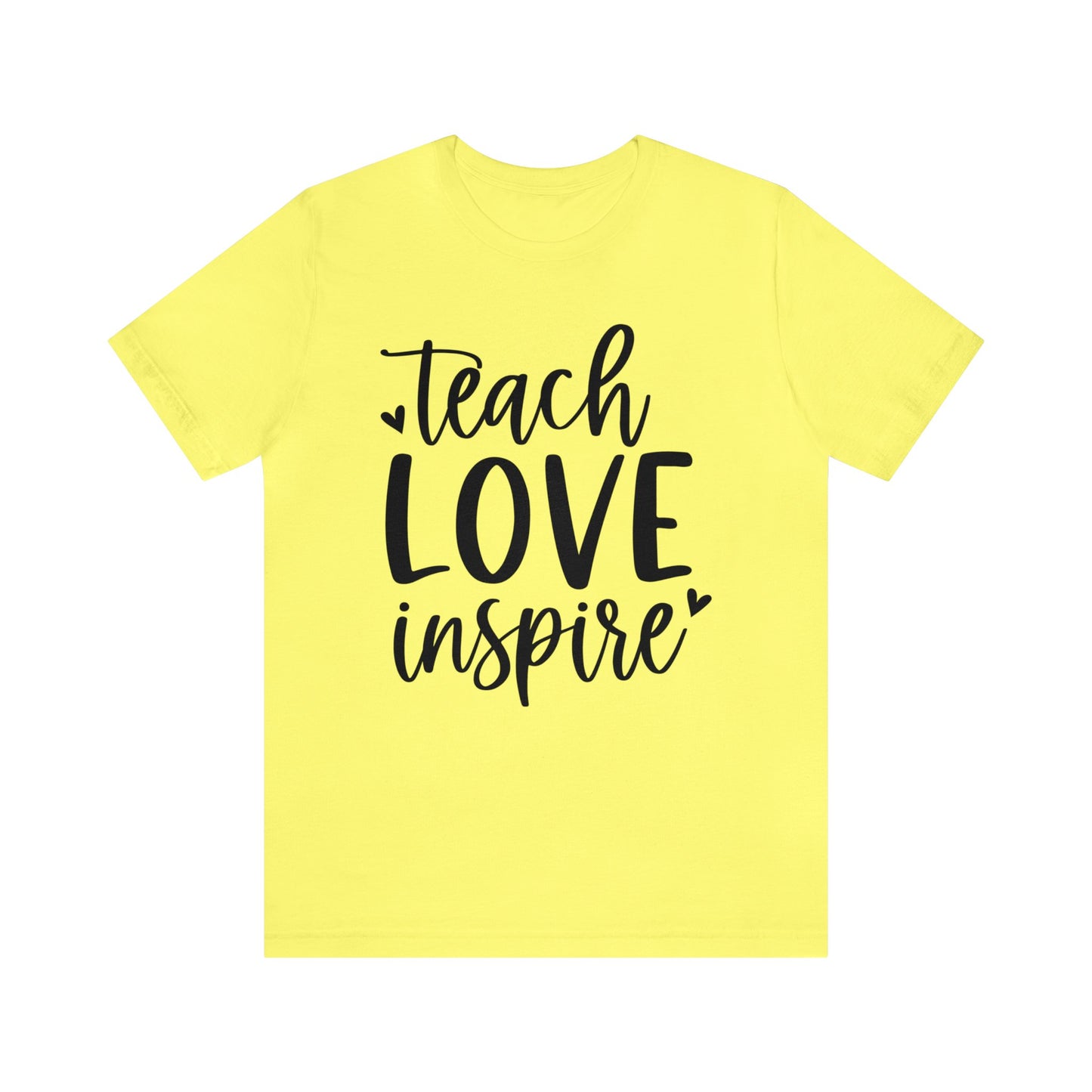 Teach Love Inspire Short sleeve Tshirt