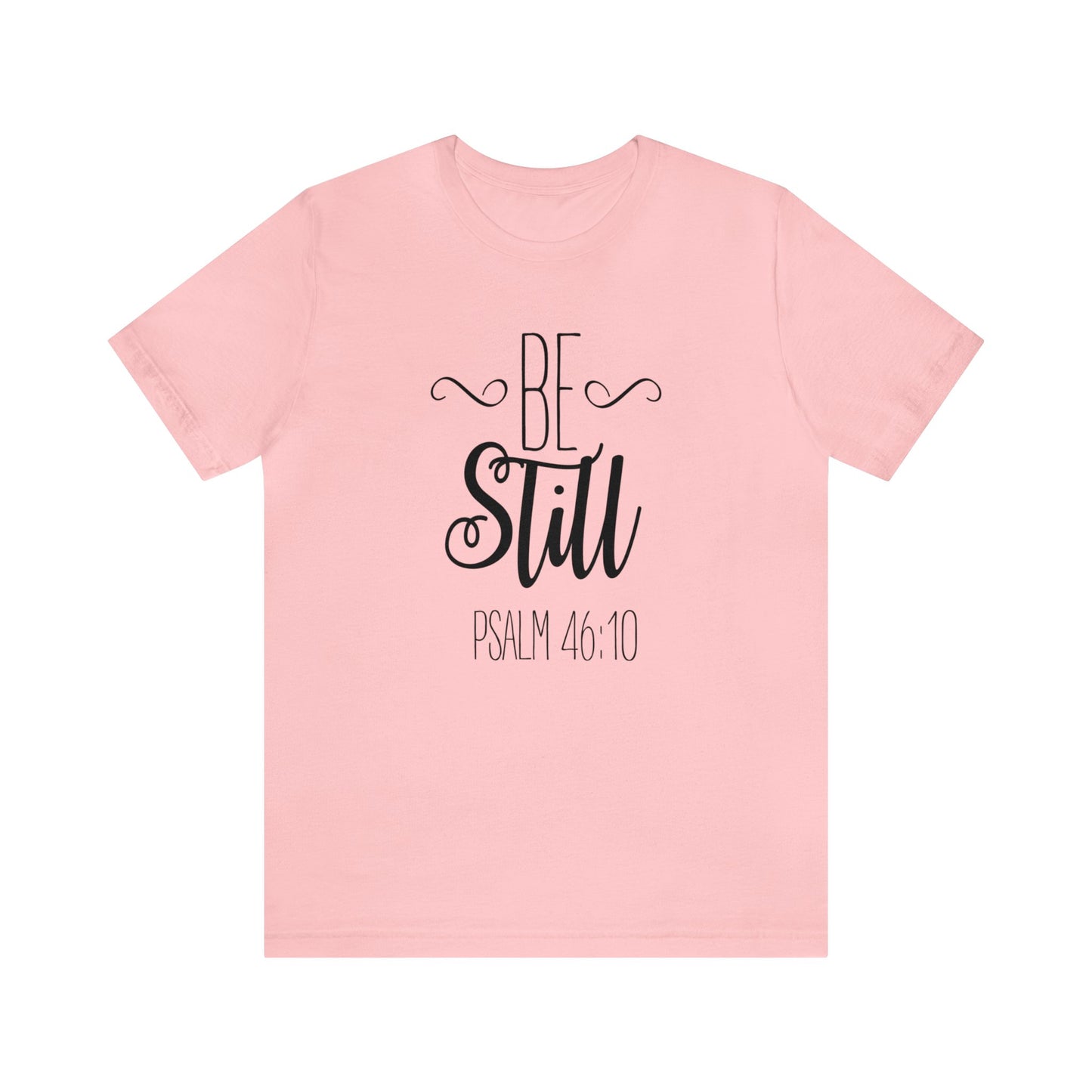Be still Short sleeve T-shirt