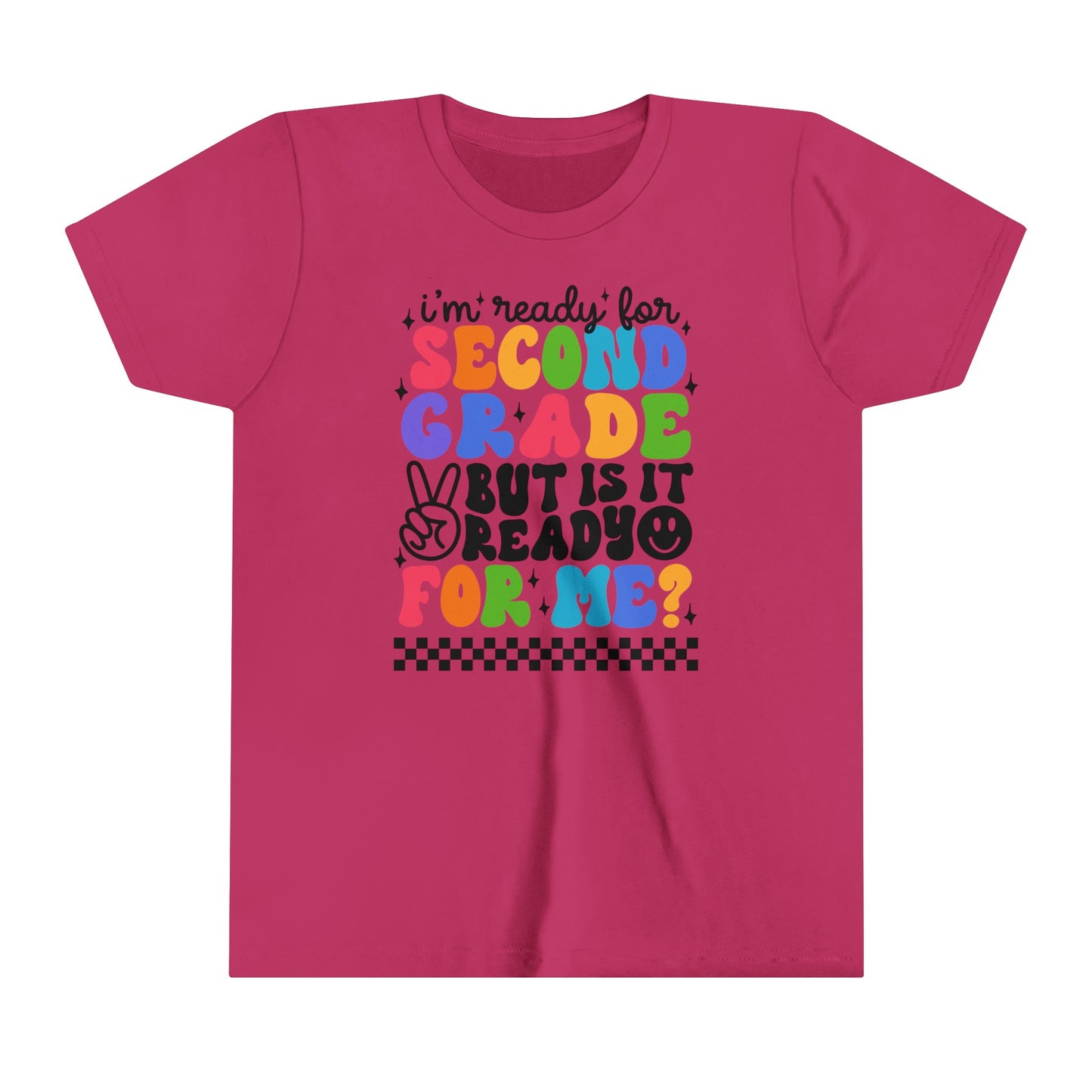 I'm Ready for Second Grade...Youth Short Sleeve Tee