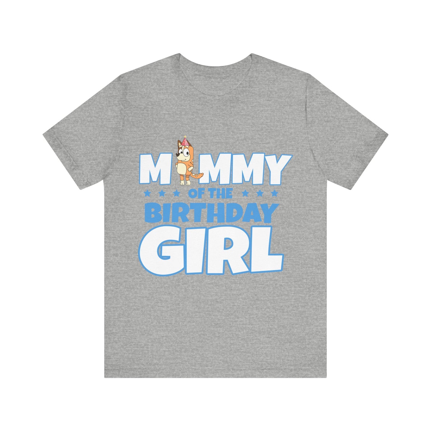 Mommy of the Birthday Girl Chilli Heeler short sleeve T-shirt