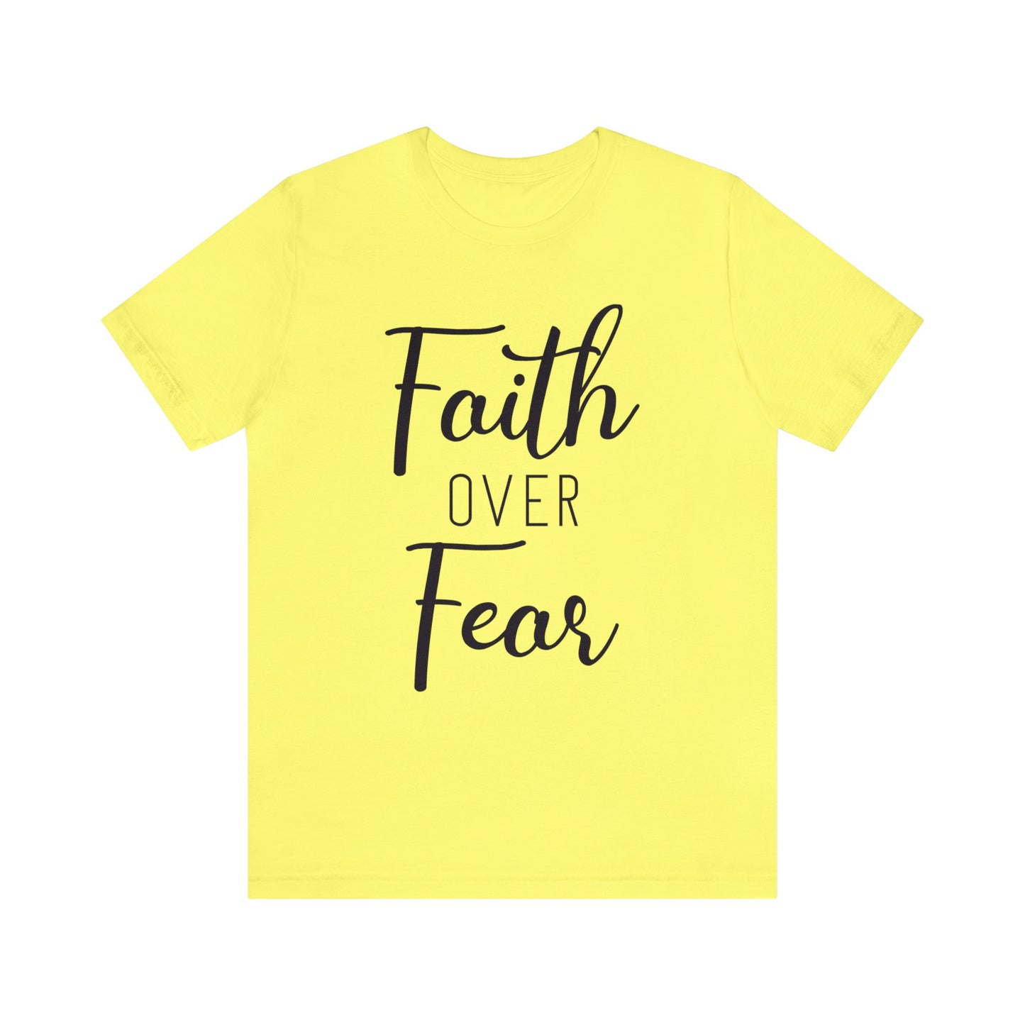 Faith over Fear Short sleeve Tshirt