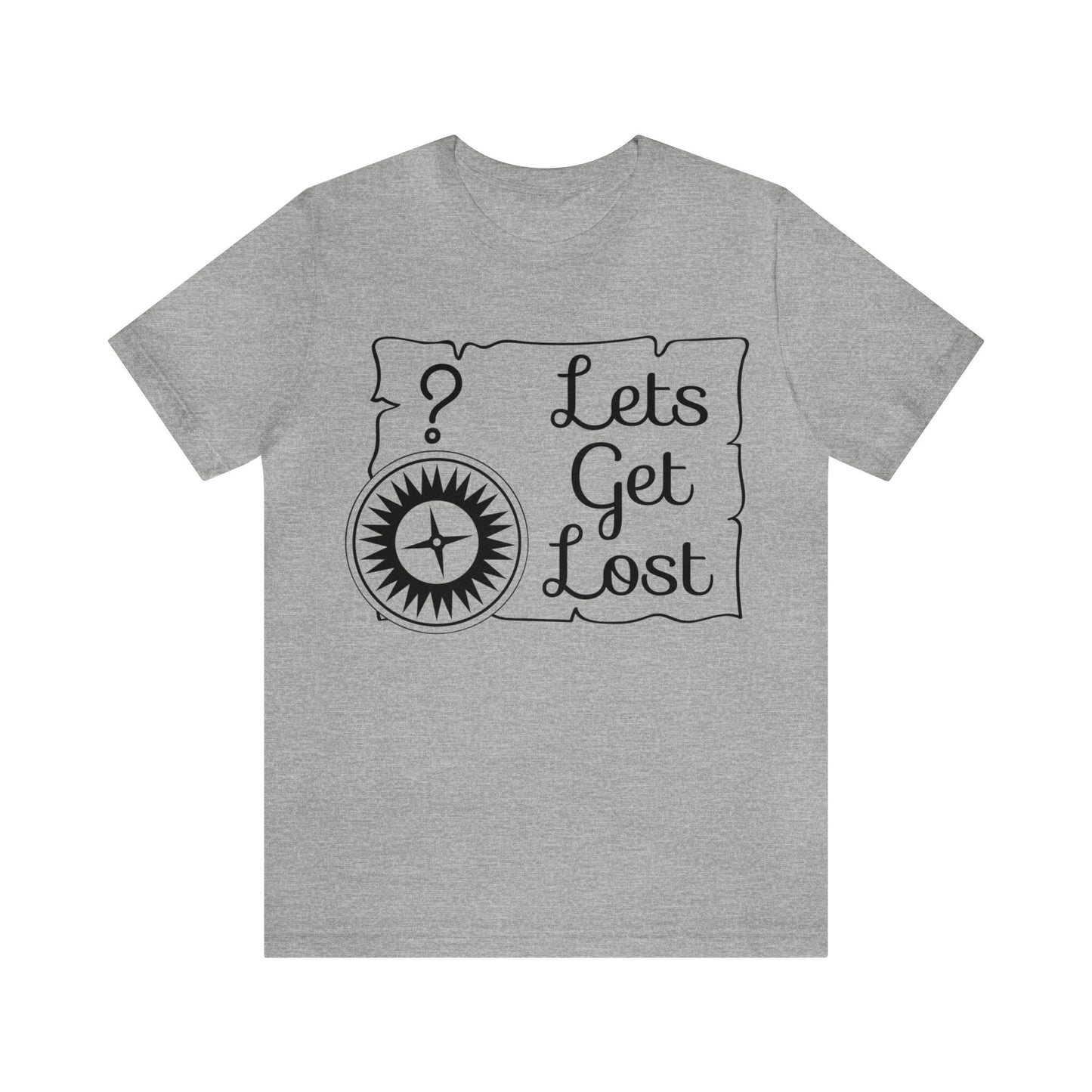 Lets get Lost Short Sleeve Tshirt