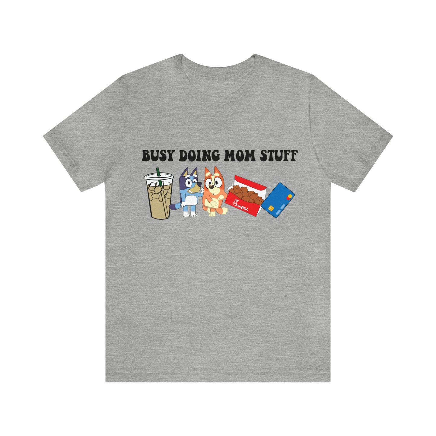Busy Doing Mom Stuff Short Sleeve Tshirt