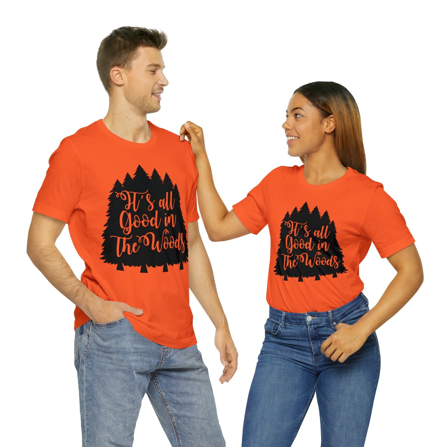 Its All Good in the Woods Short Sleeve Tshirt