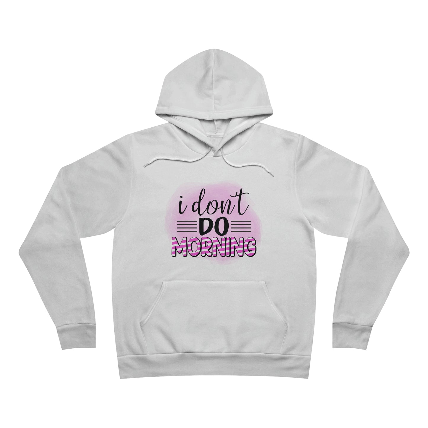 I Don't do Morning Fleece Pullover Hoodie