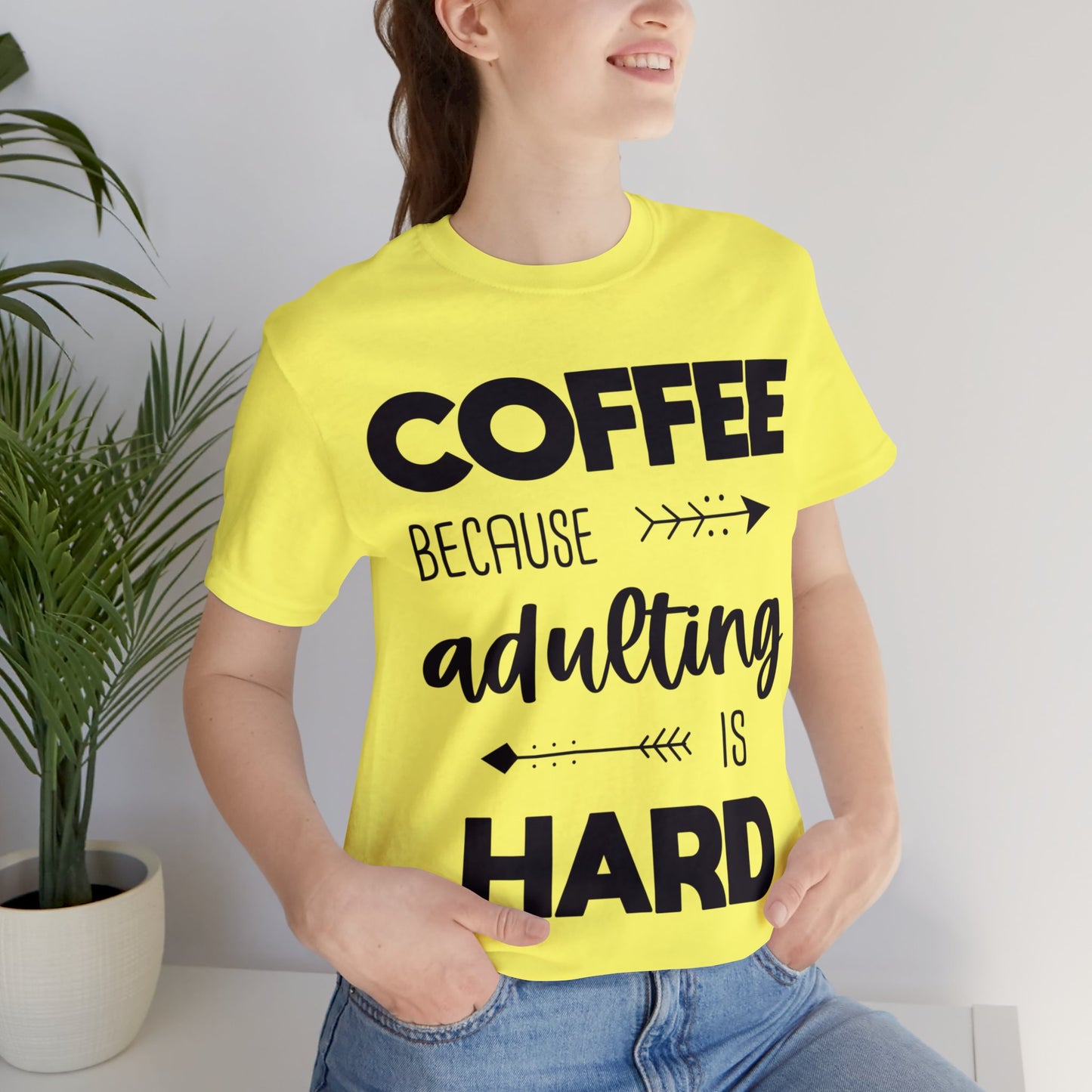 Coffee because Adulting is hard Short sleeve Tshirt