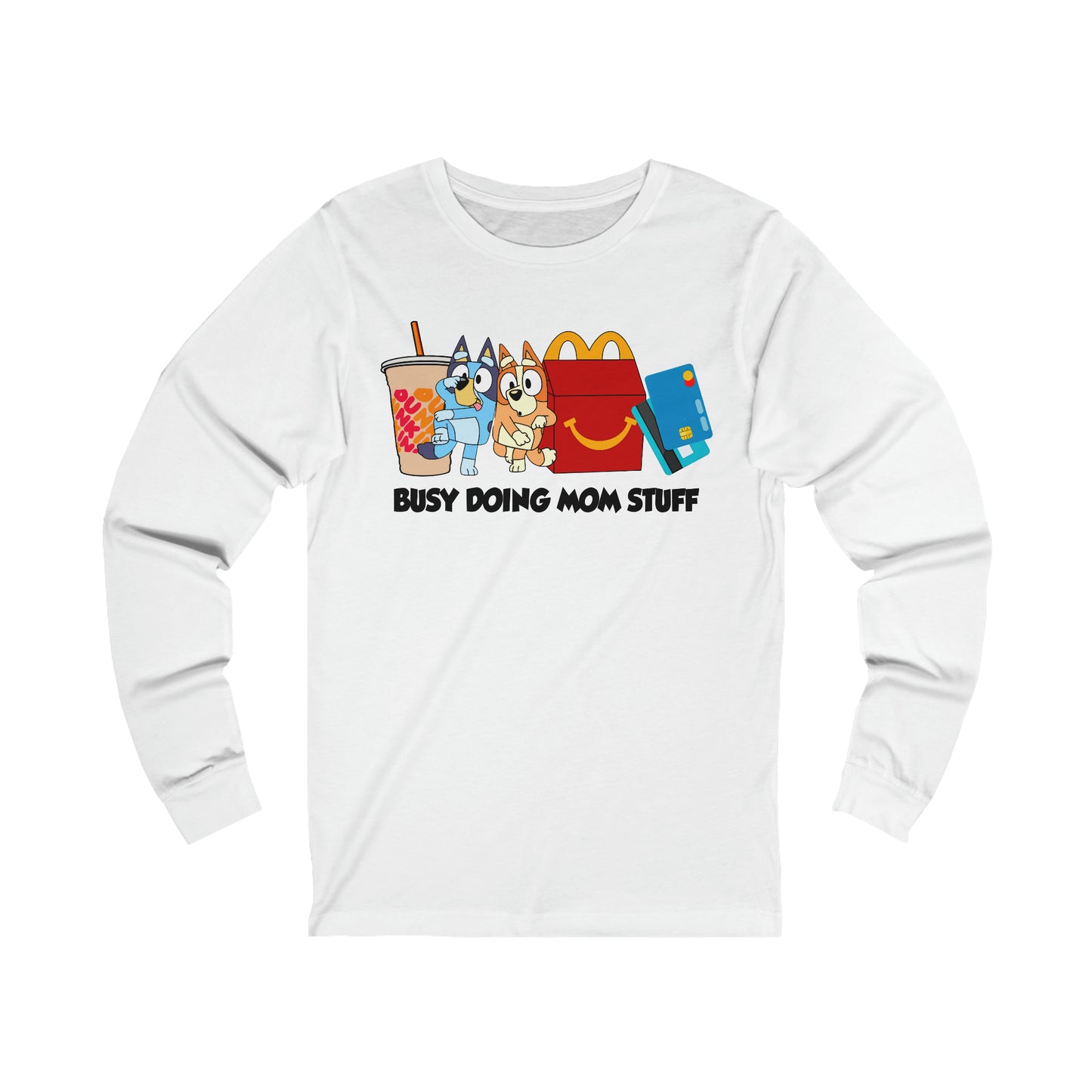 Busy Doing Mom Stuff Long Sleeve Tshirt