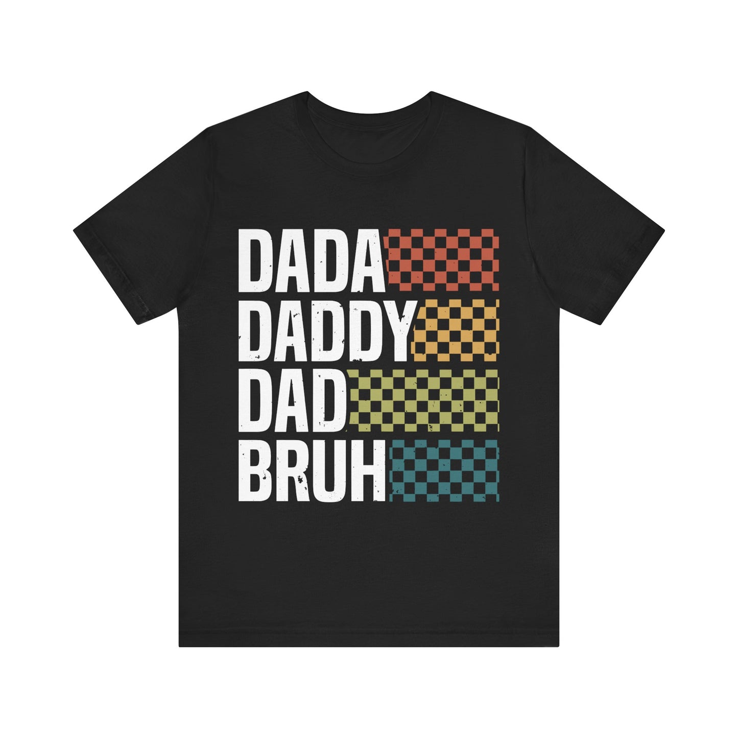 DADA DADDY DAD  BRUH Jersey Short Sleeve Tee