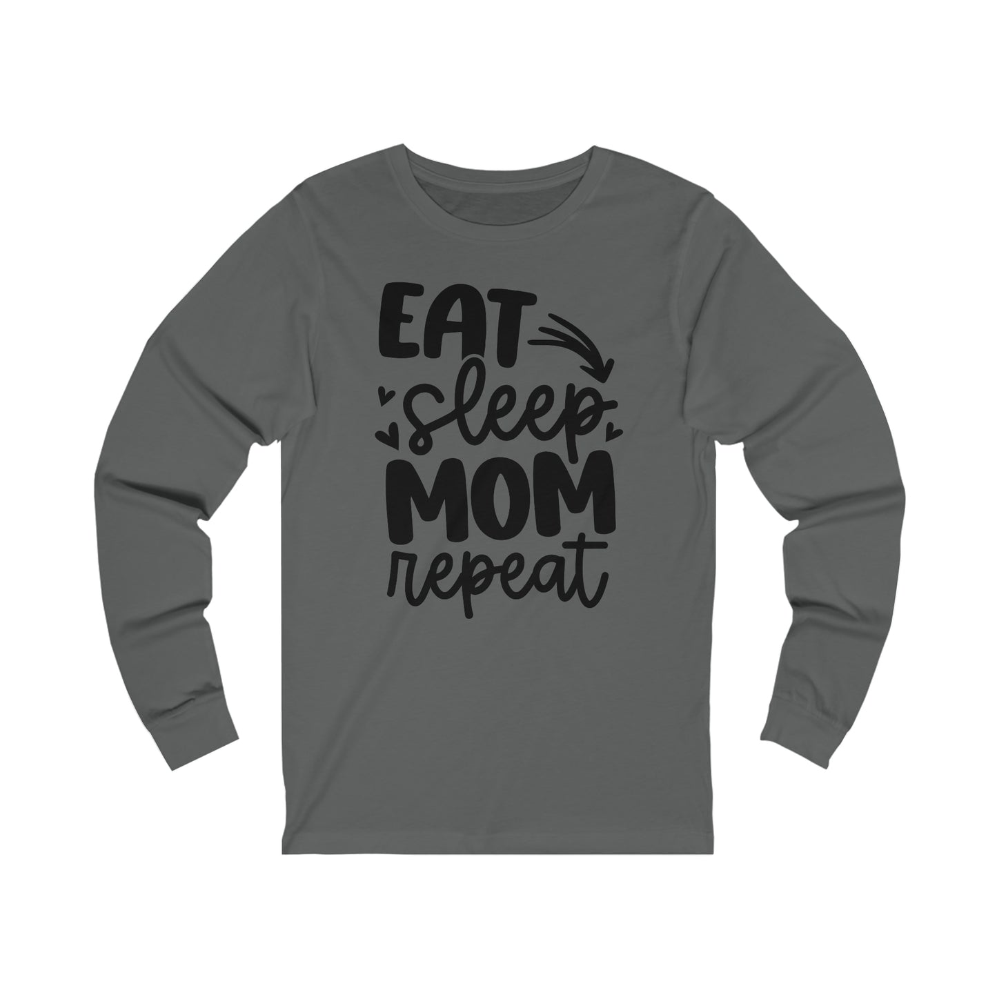Eat, Sleep, Mom, Repeat long sleeve tshirt