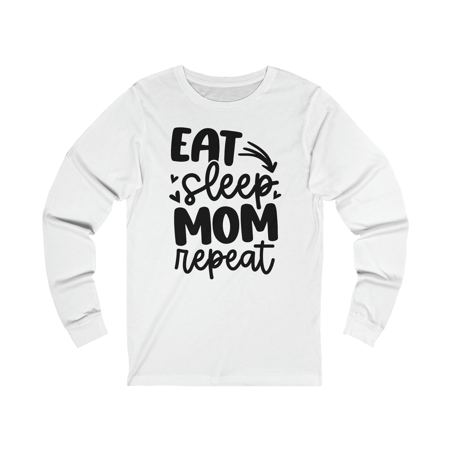 Eat, Sleep, Mom, Repeat long sleeve tshirt