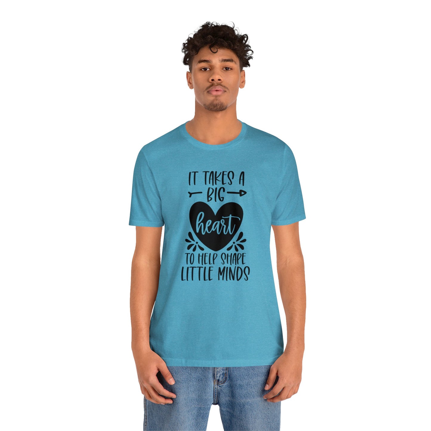 It takes a big heart to help shape little minds shirt Short sleeve Tshirt