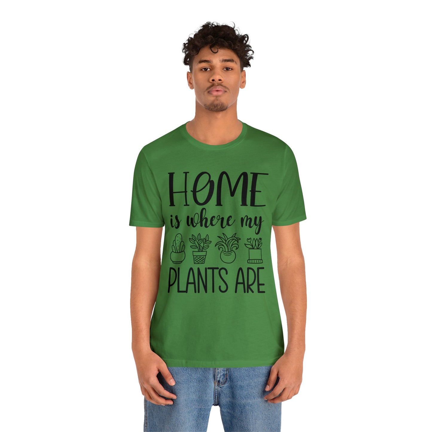 Home is where my Plants Are Short Sleeve Tee