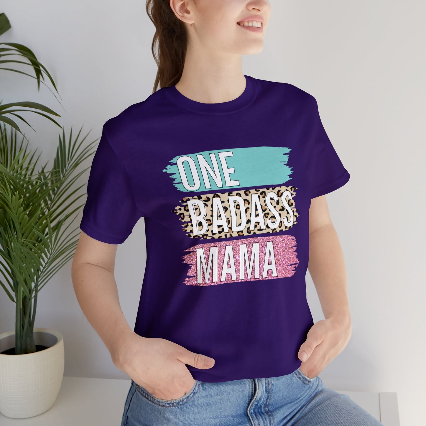 One Bad Ass Mama short sleeve Tshirt