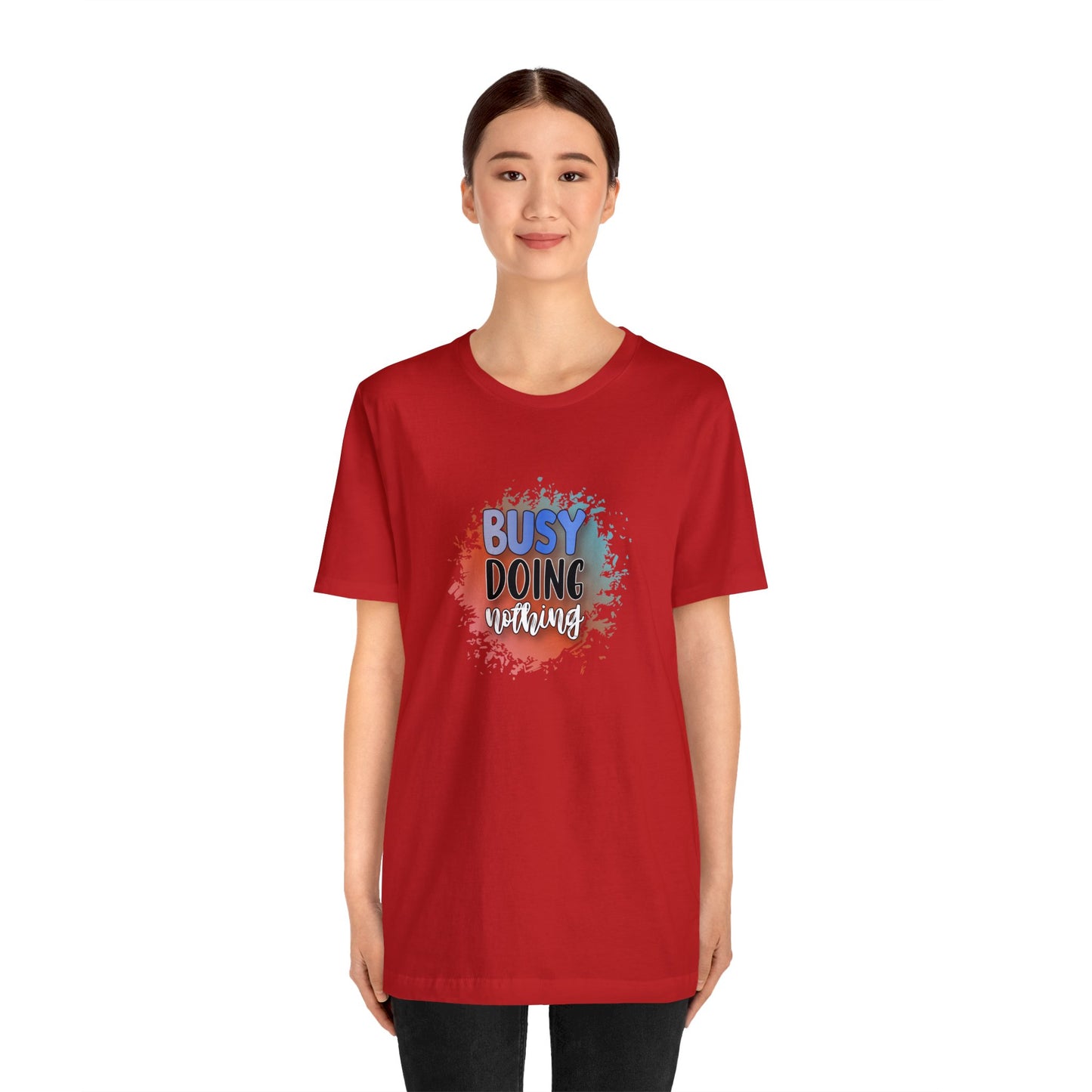 Busy Doing Nothing short sleeve Tshirt