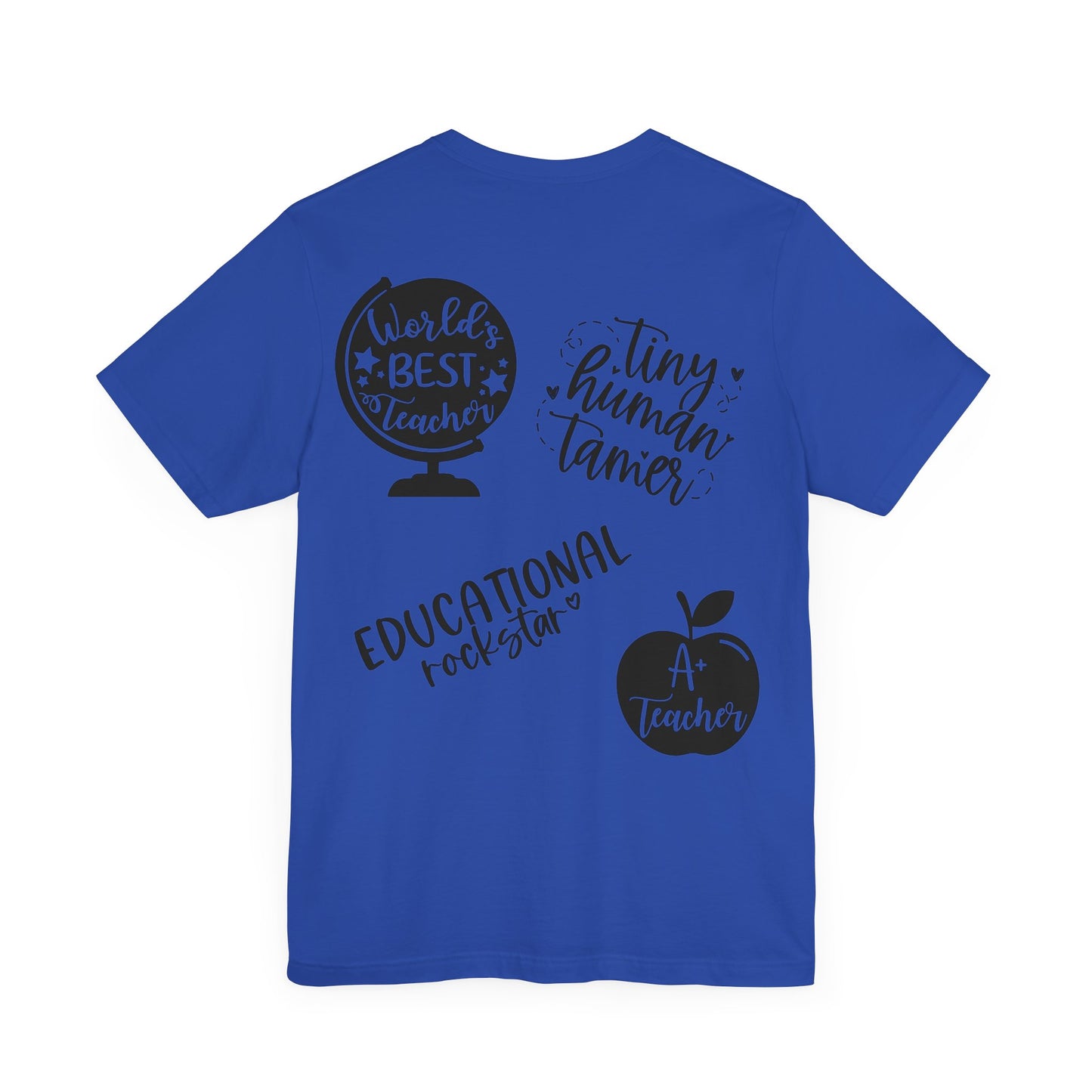 It Takes a Big Heart to Shape Little Minds(front/back) Short Sleeve Tee