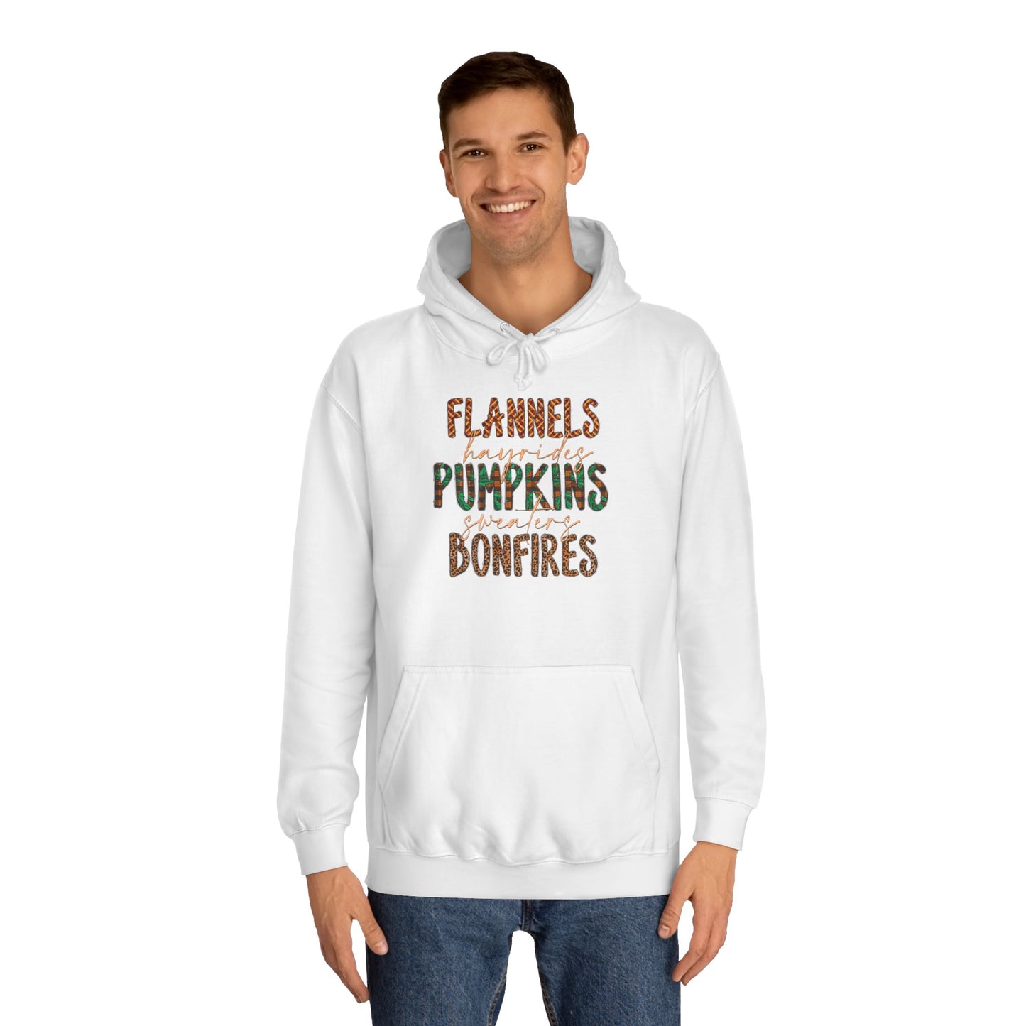 Flannels, Hayrides, Pumpkins, Sweaters, Bonfires College Hoodie