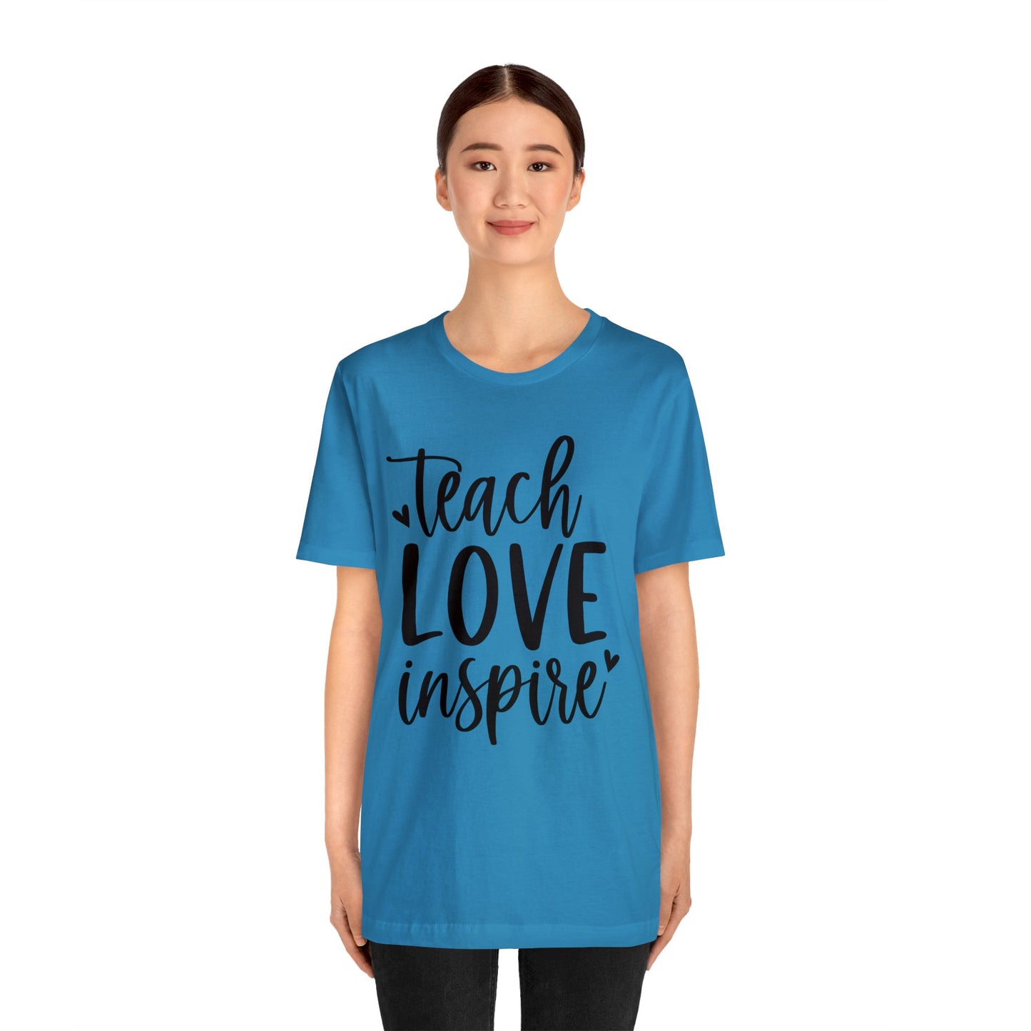 Teach Love Inspire Short sleeve Tshirt