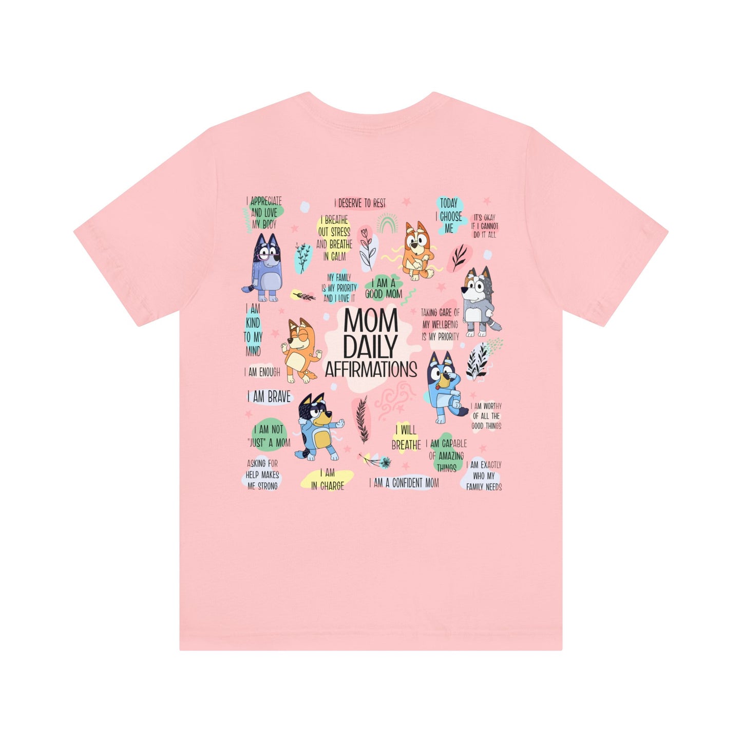 BLUEY MOM AFFIRMATIONS short sleeve tshirt
