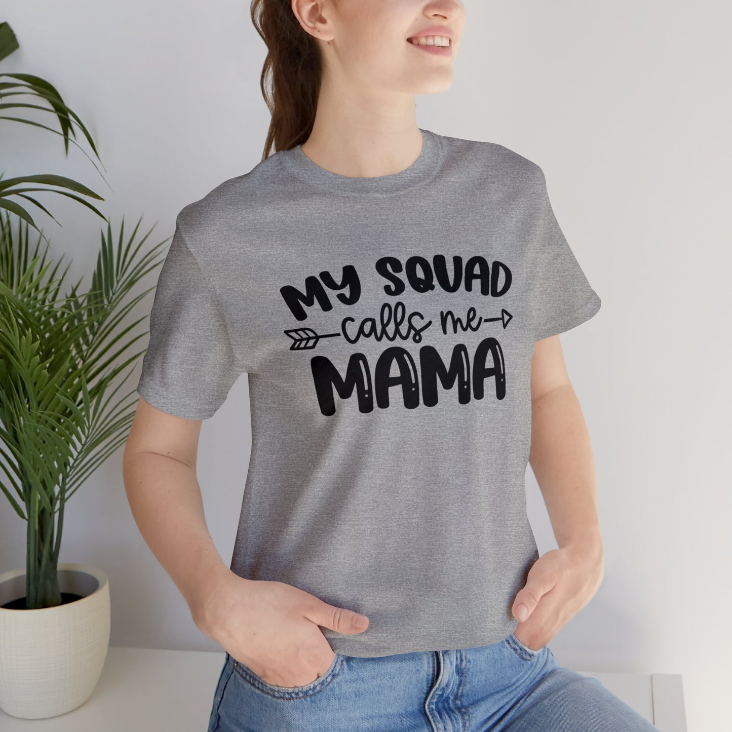 My squad calls me mama short sleeve tshirt