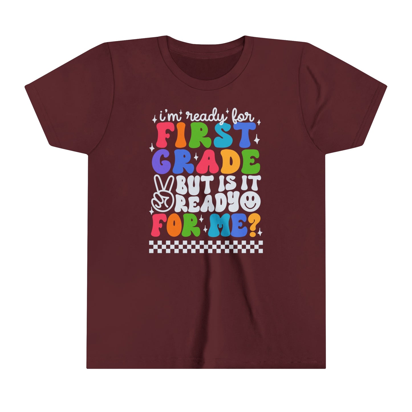 I'm Ready for First Grade....Youth Short Sleeve Tee