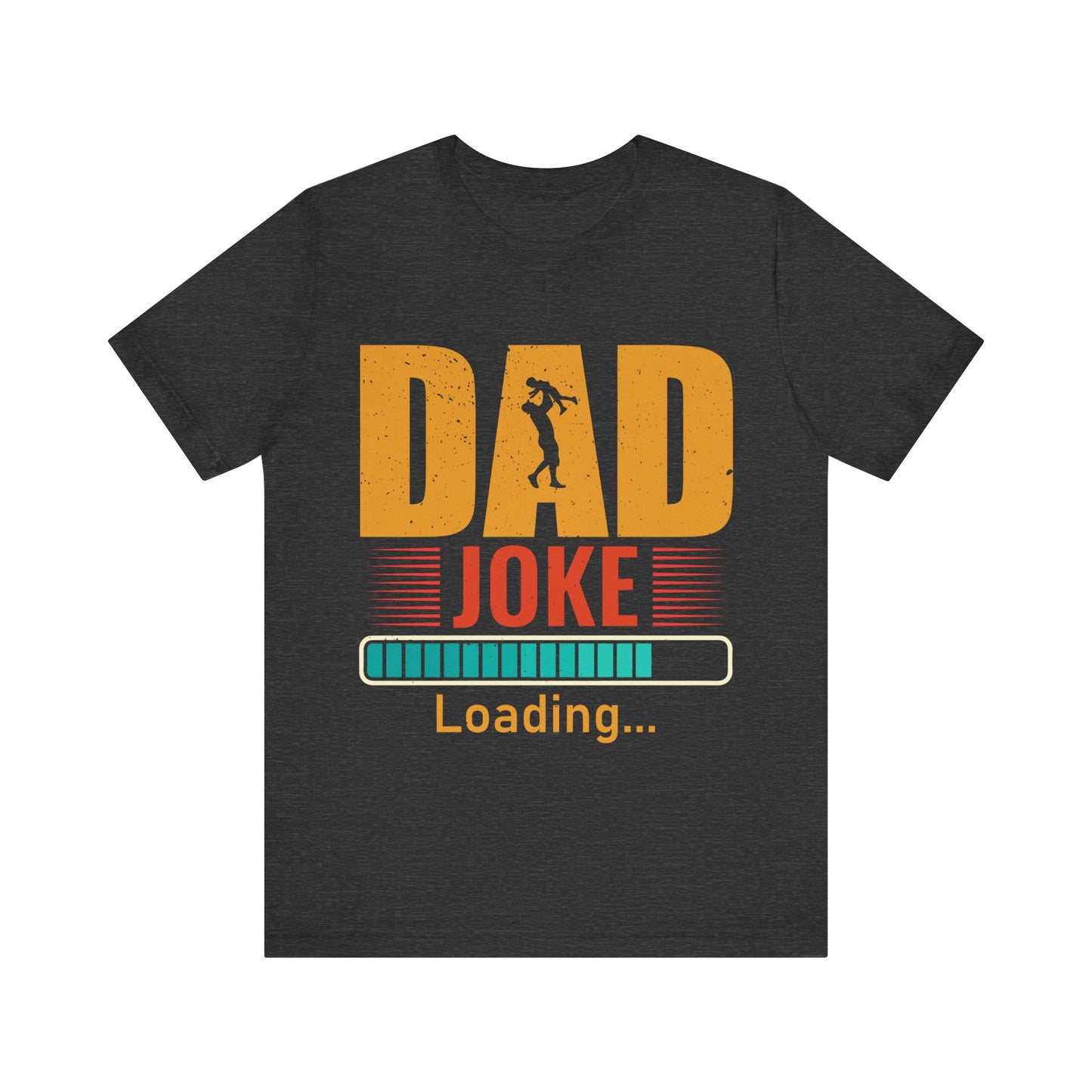 Dad Joke Loading.... Jersey Short Sleeve Tee