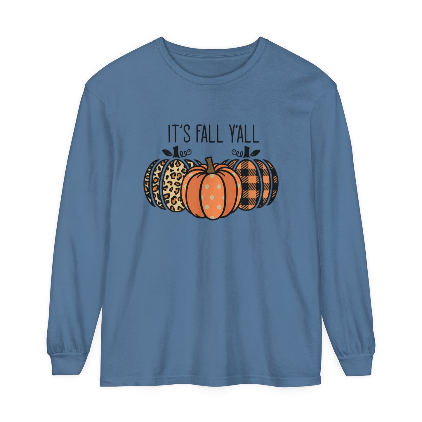 It's Fall Ya'll Long Sleeve T-Shirt