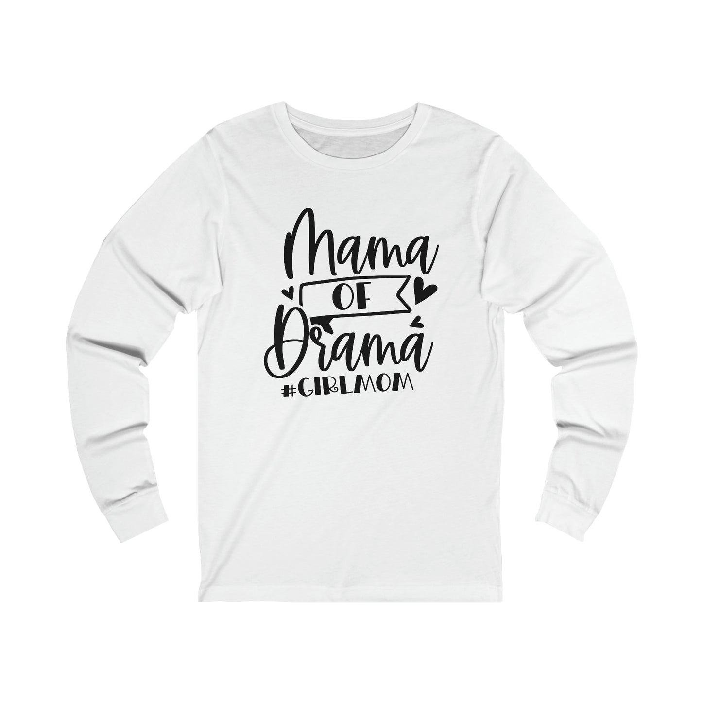 Mama of Drama #Girlmom long sleeve tshirt