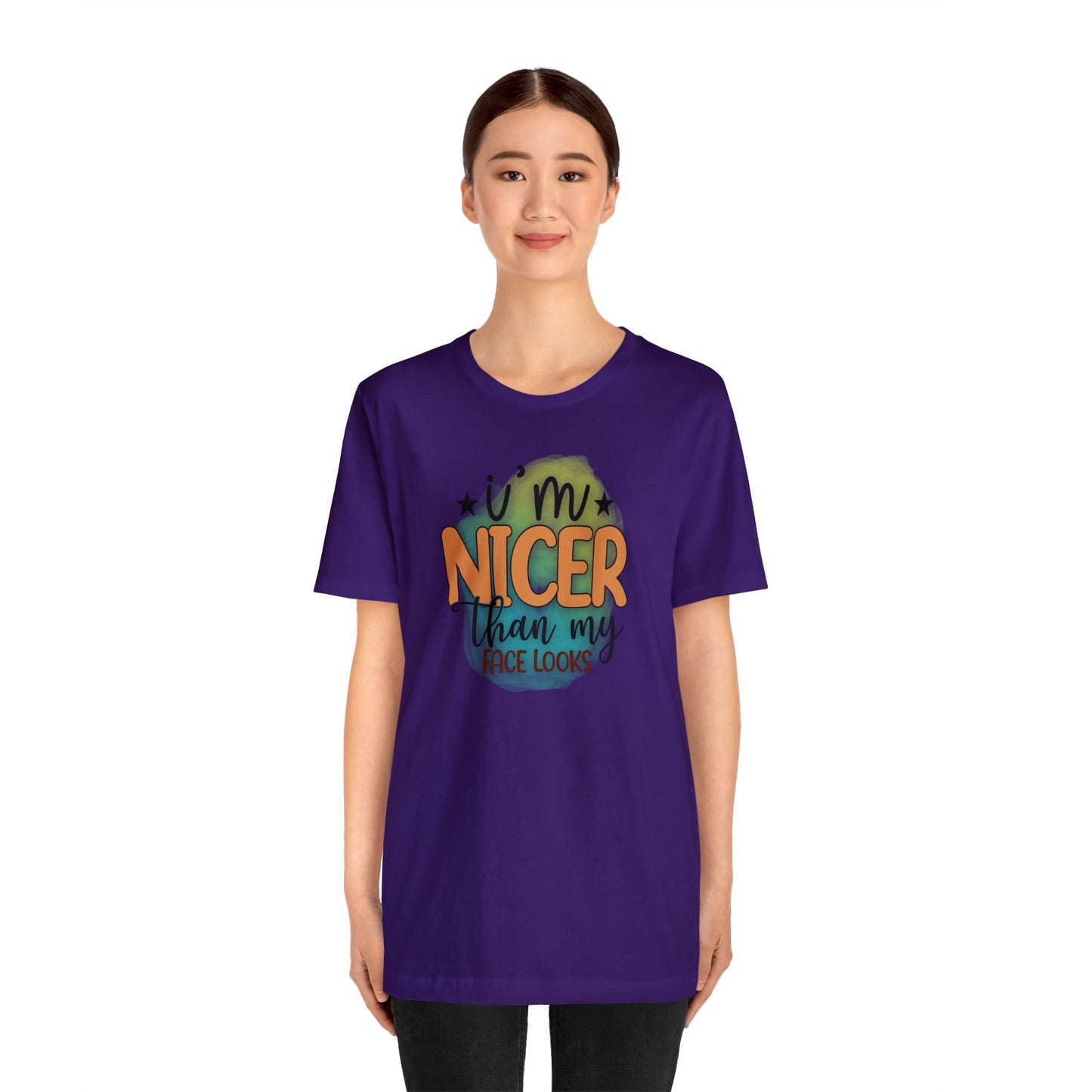 I'm nicer than my face looks short sleeve Tshirt