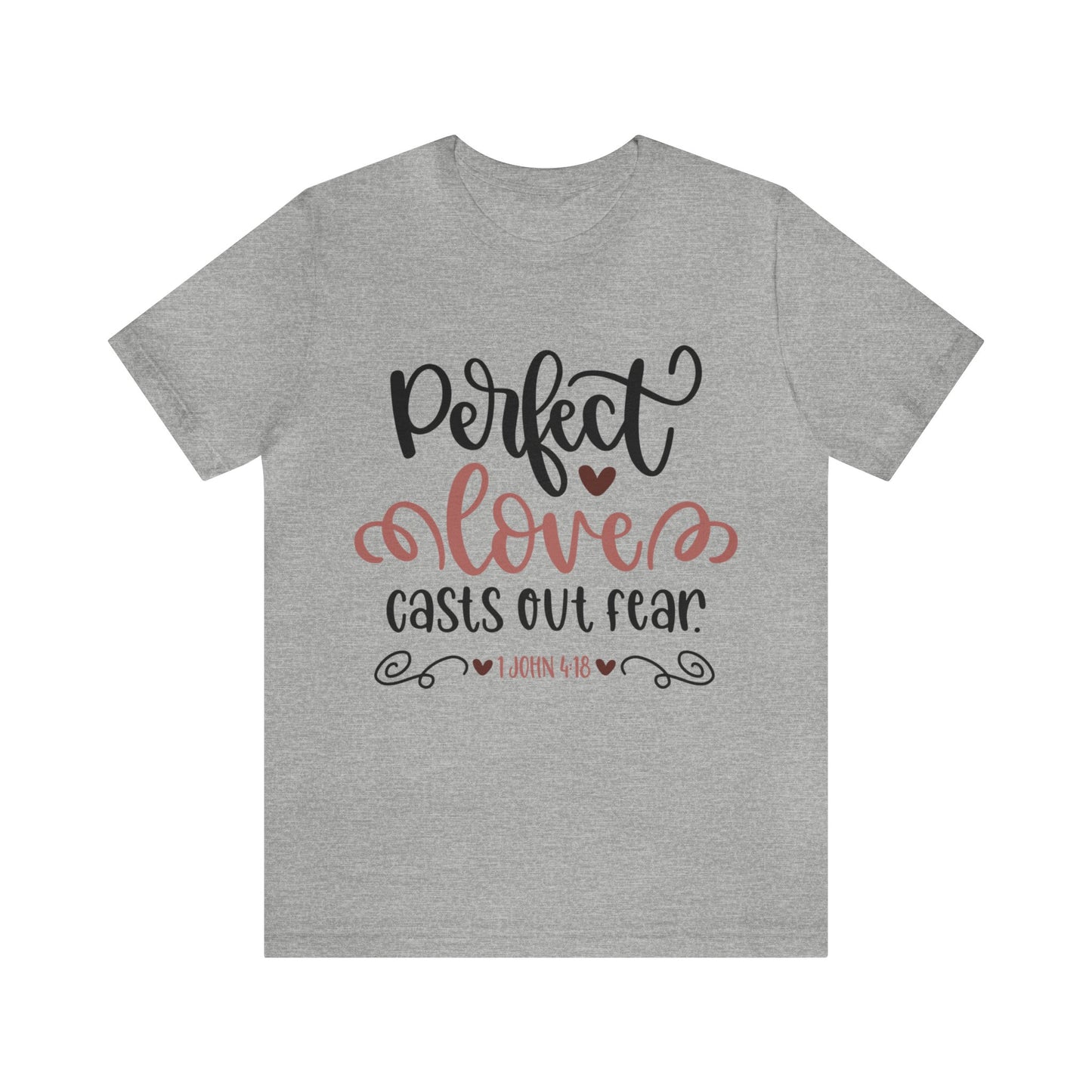 Perfect loves casts out fear Short Sleeve Tshirt