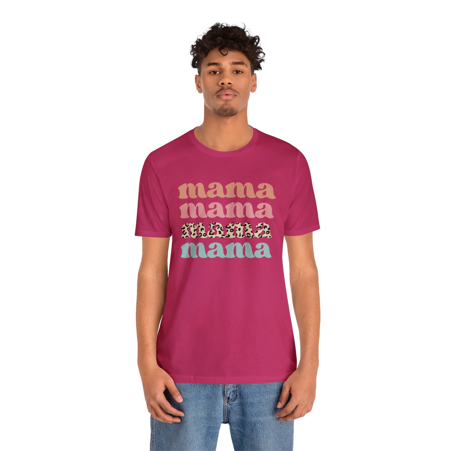 Mama Mama Mama Mama short sleeve tshirt