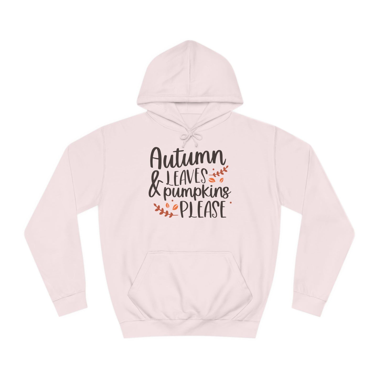 Autumn Leaves & Pumpkins Please Unisex College Hoodie