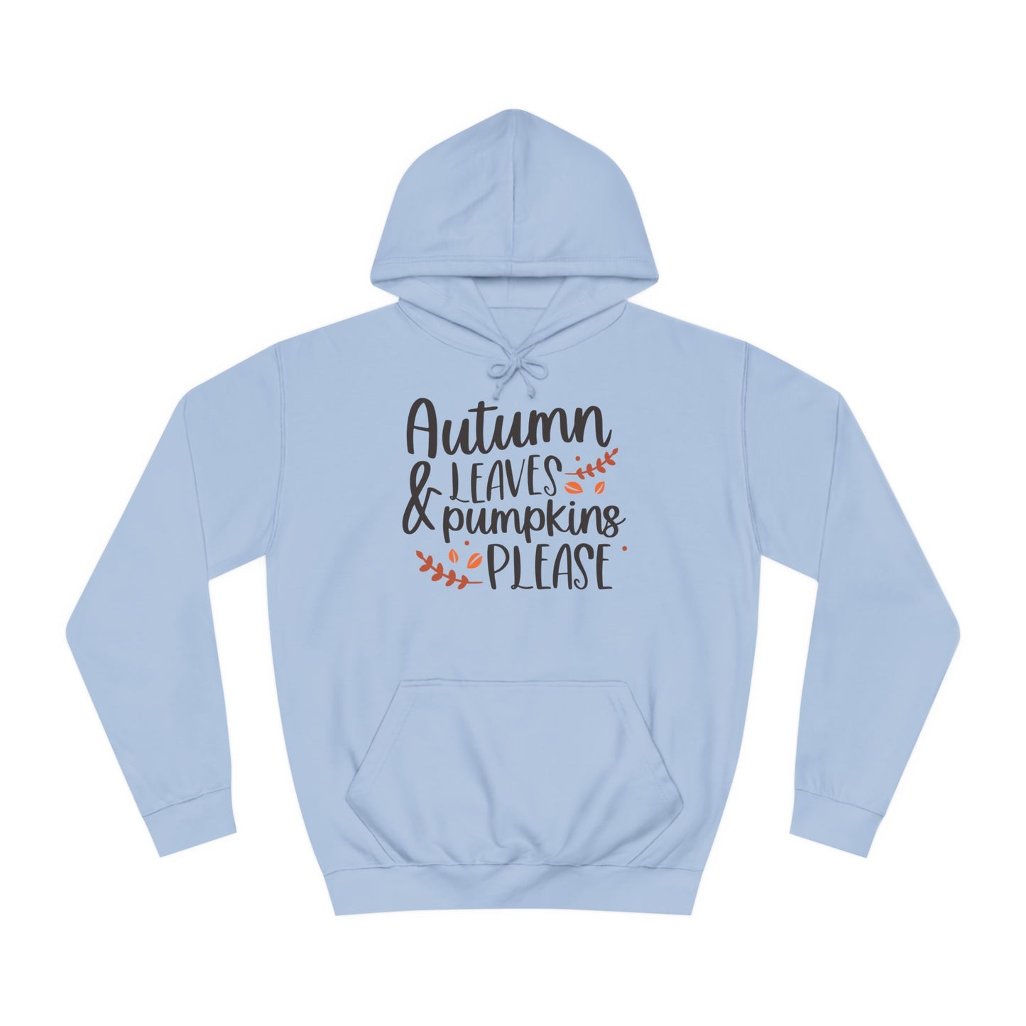 Autumn Leaves & Pumpkins Please Unisex College Hoodie