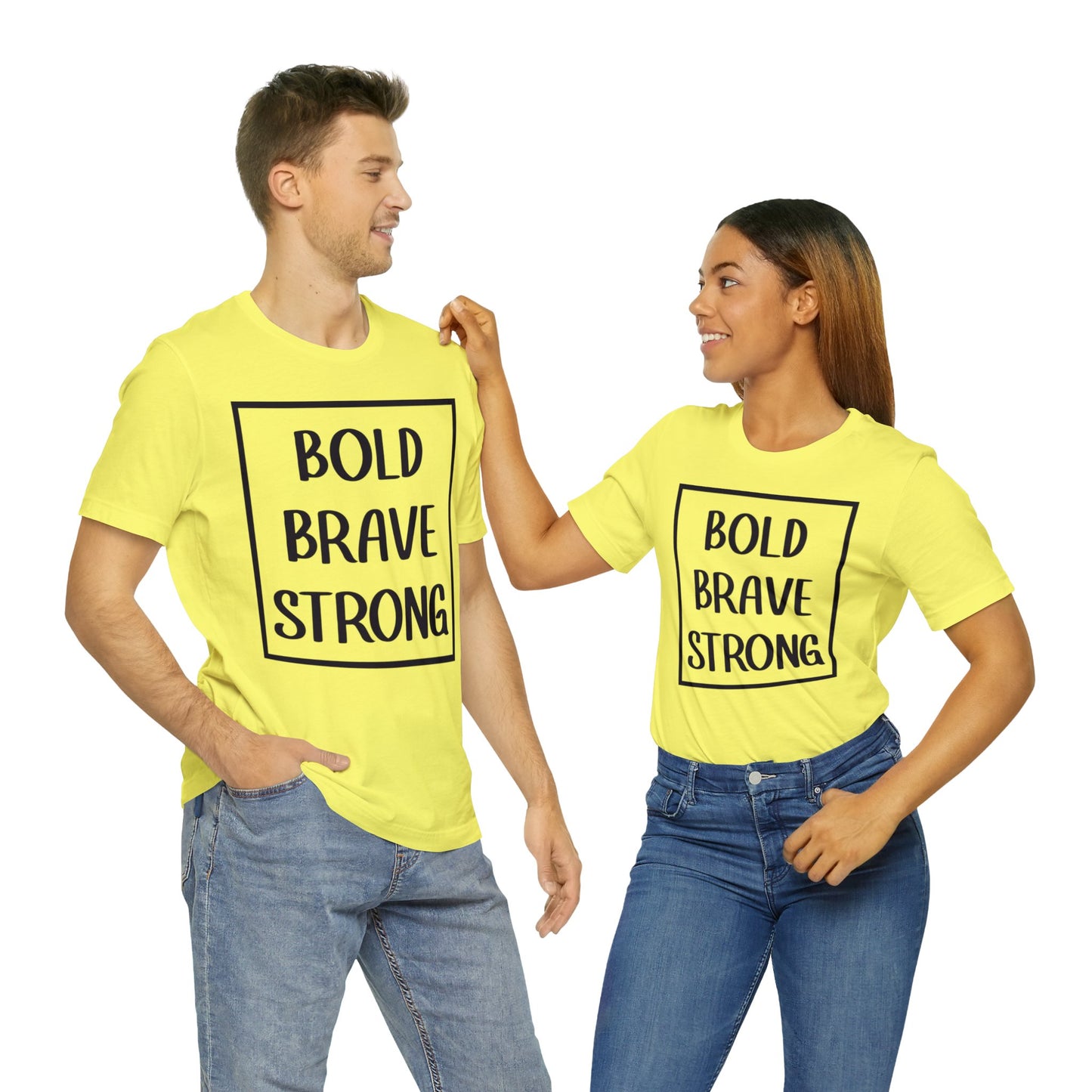 Bold Brave Strong Short sleeve T-shirt