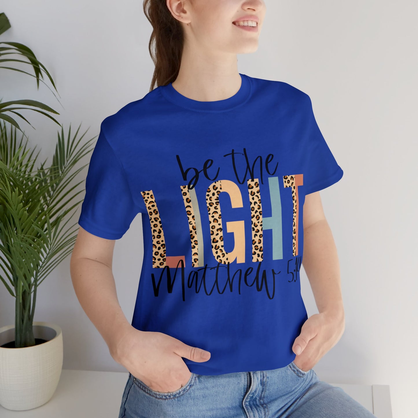 Be The Light - Matthew 5:14 Short Sleeve Tshirt