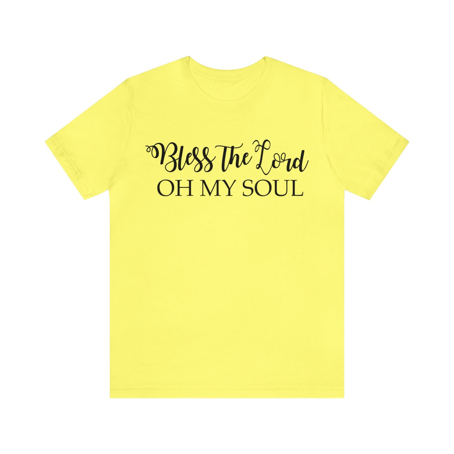 Bless the Lord, Oh my soul Short sleeve T-shirt