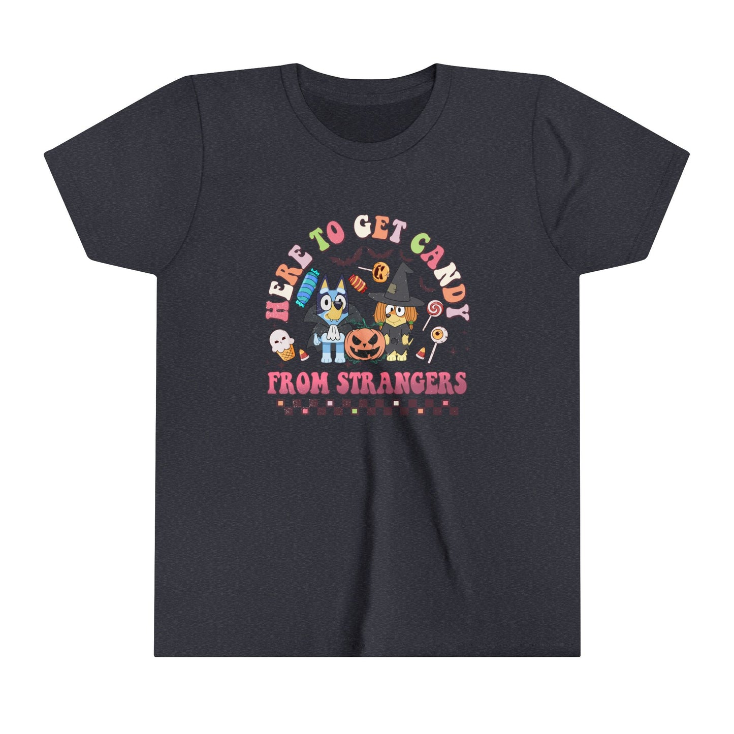 Here to get candy from strangers Youth Short Sleeve Tee