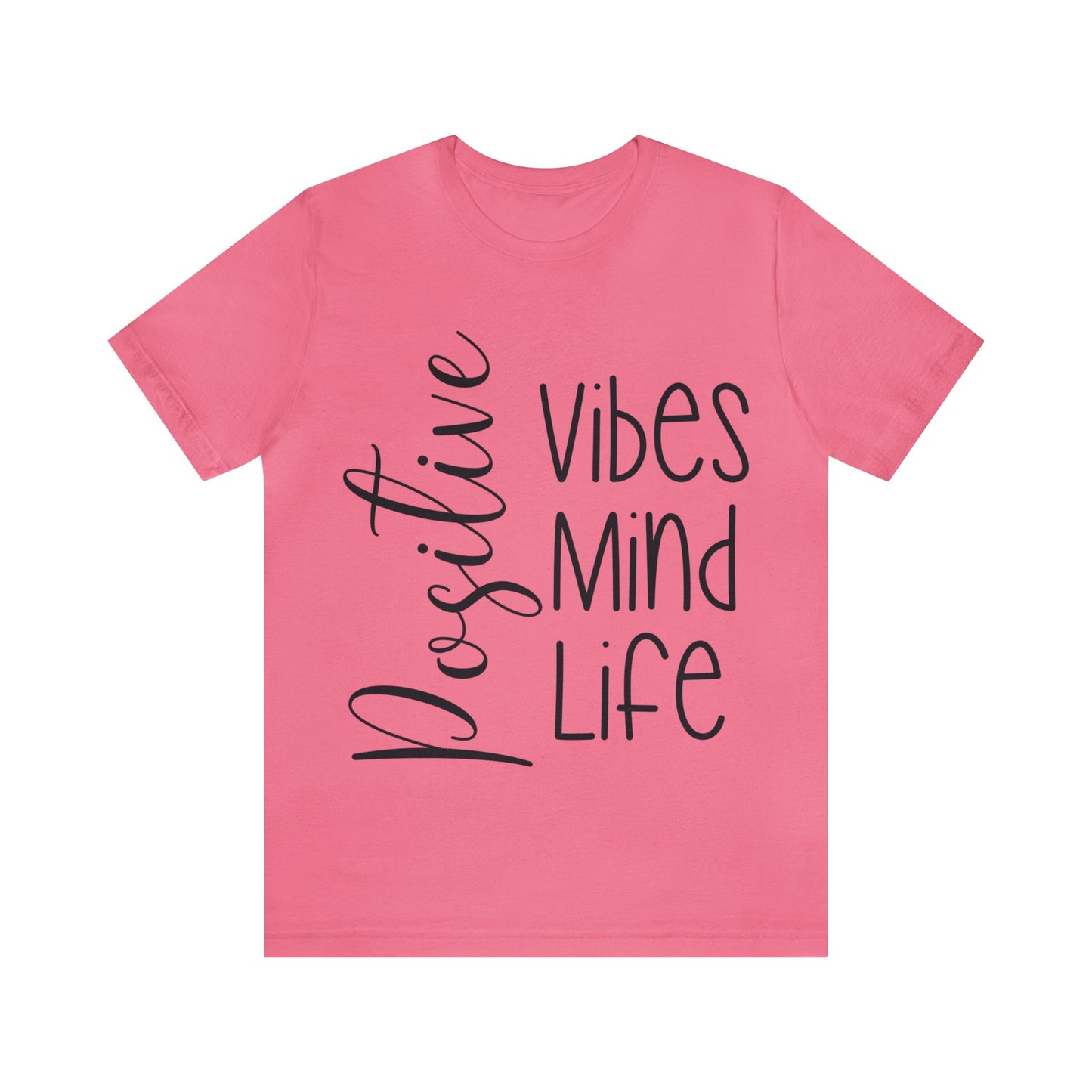 Positive vibes mind life short sleeve Tshirt