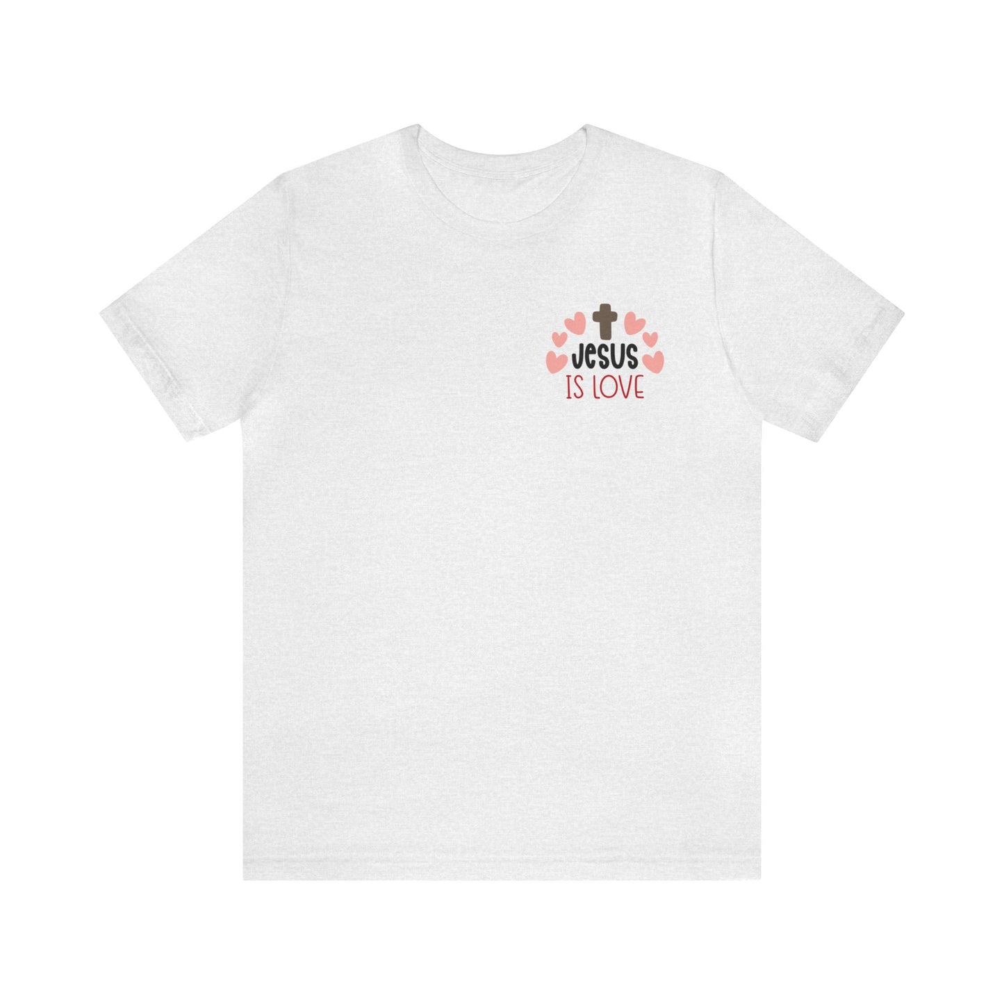 Jesus Is Love Short Sleeve Tshirt