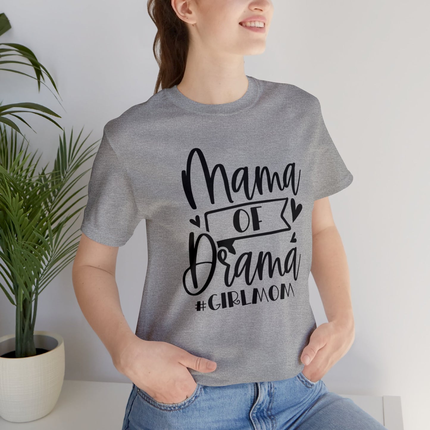 Mama of Drama #Girlmom short sleeve tshirt