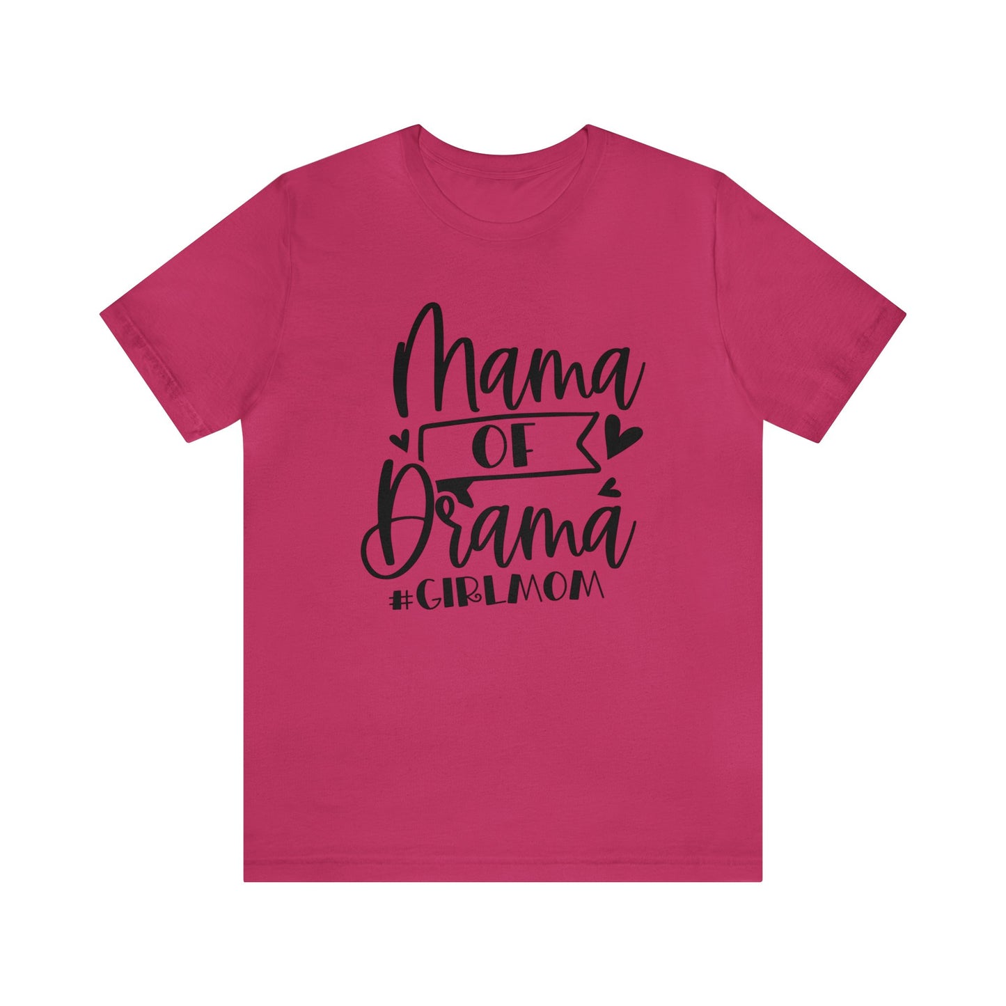 Mama of Drama #Girlmom short sleeve tshirt