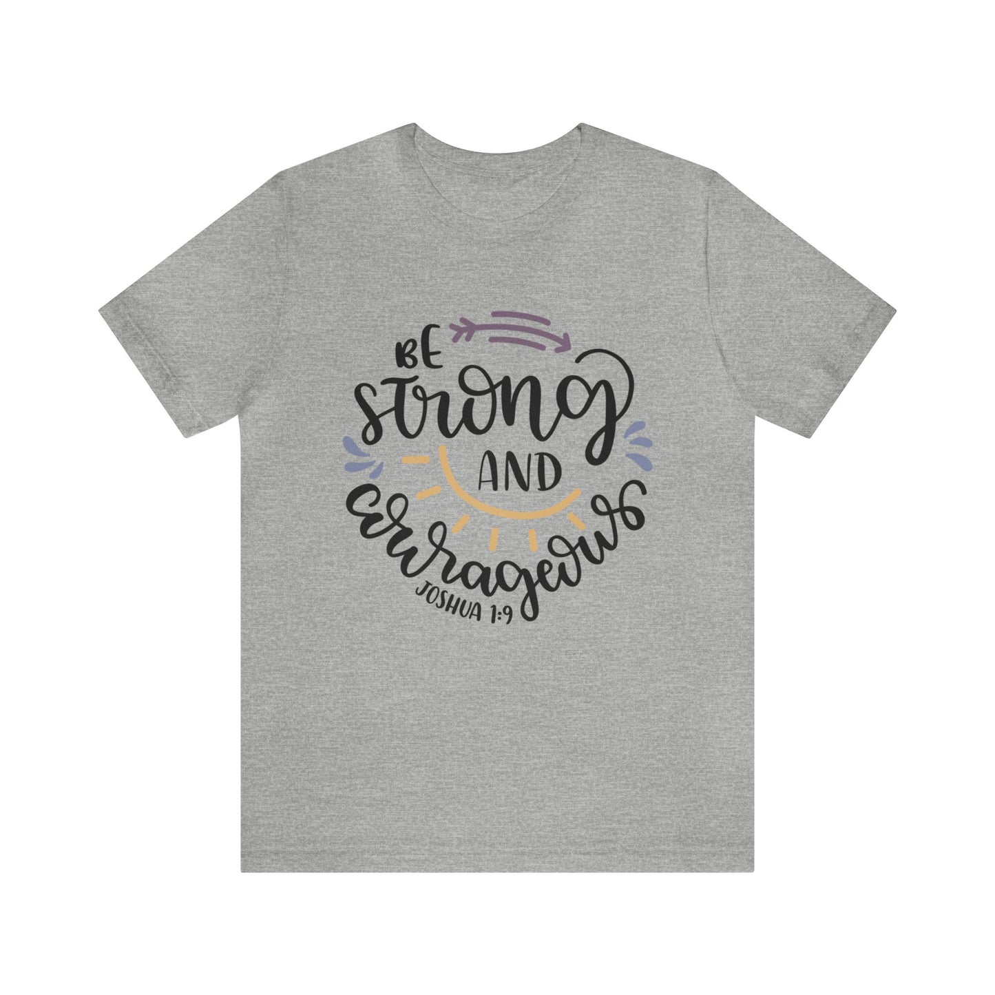 Be Strong & Courageous (front) You are enough (back) Short Sleeve Tshirt