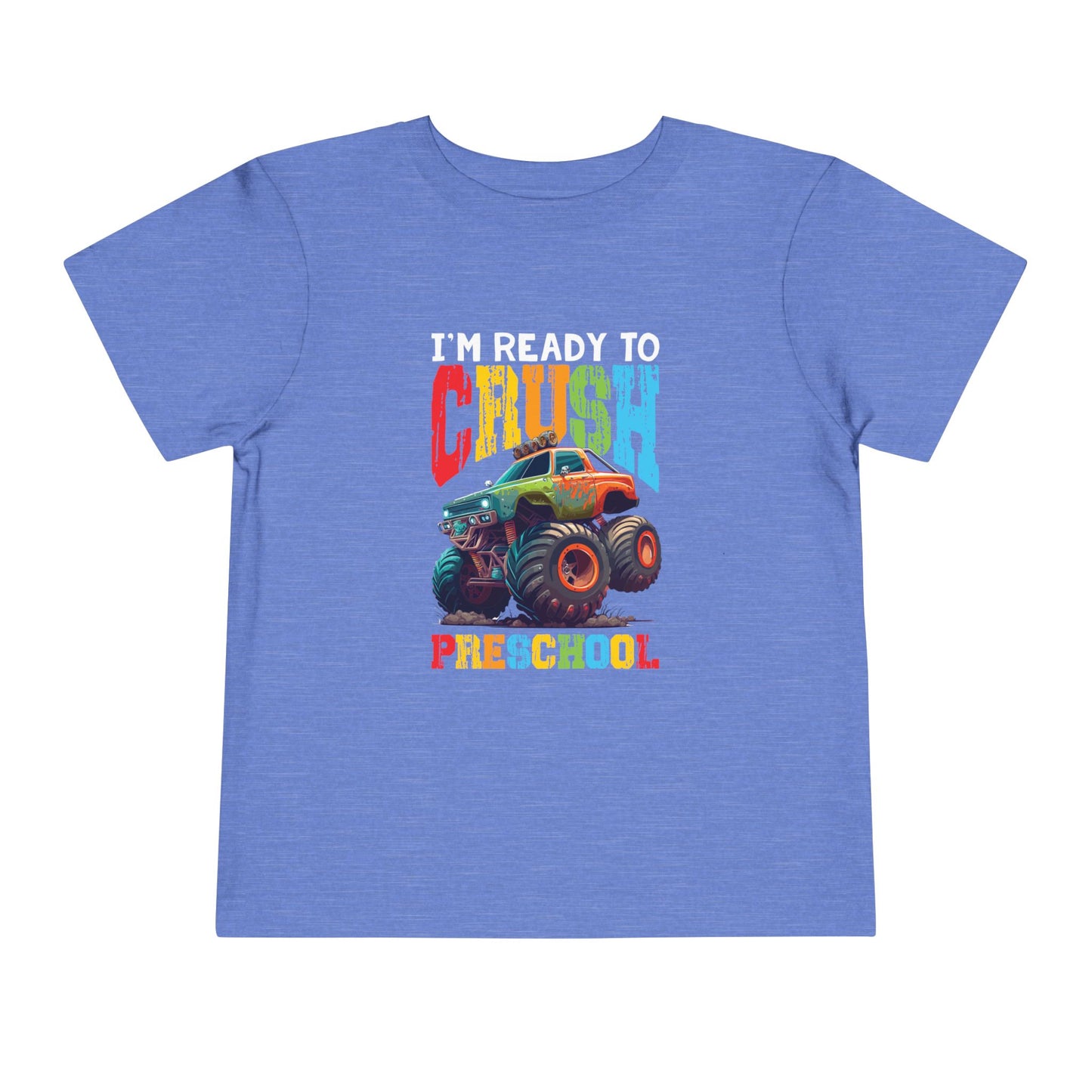I'm Ready to Crush Preschool Toddler Short Sleeve Tee