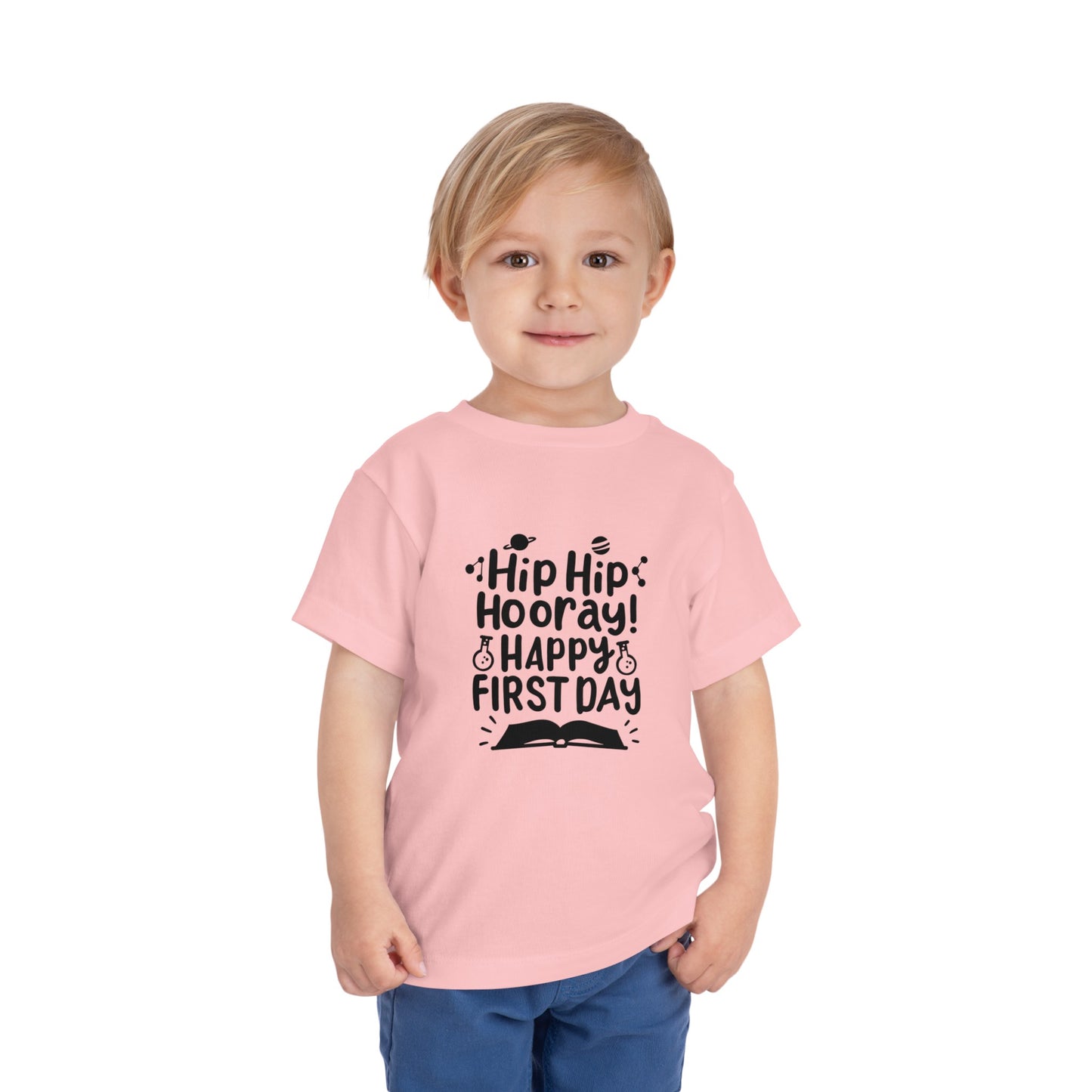 Hip Hip Hooray, Happy First Day Toddler Short Sleeve Tee