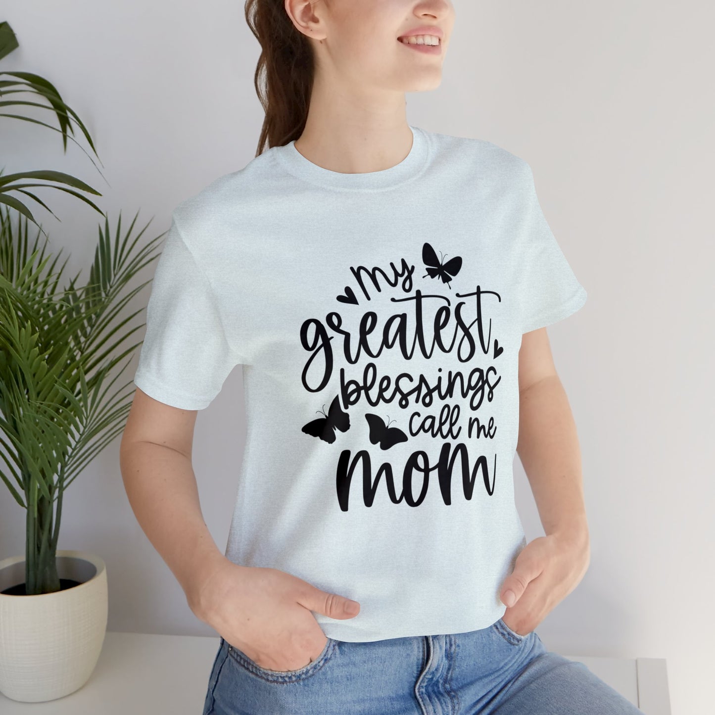 My greatest blessings call me mom short sleeve tshirt