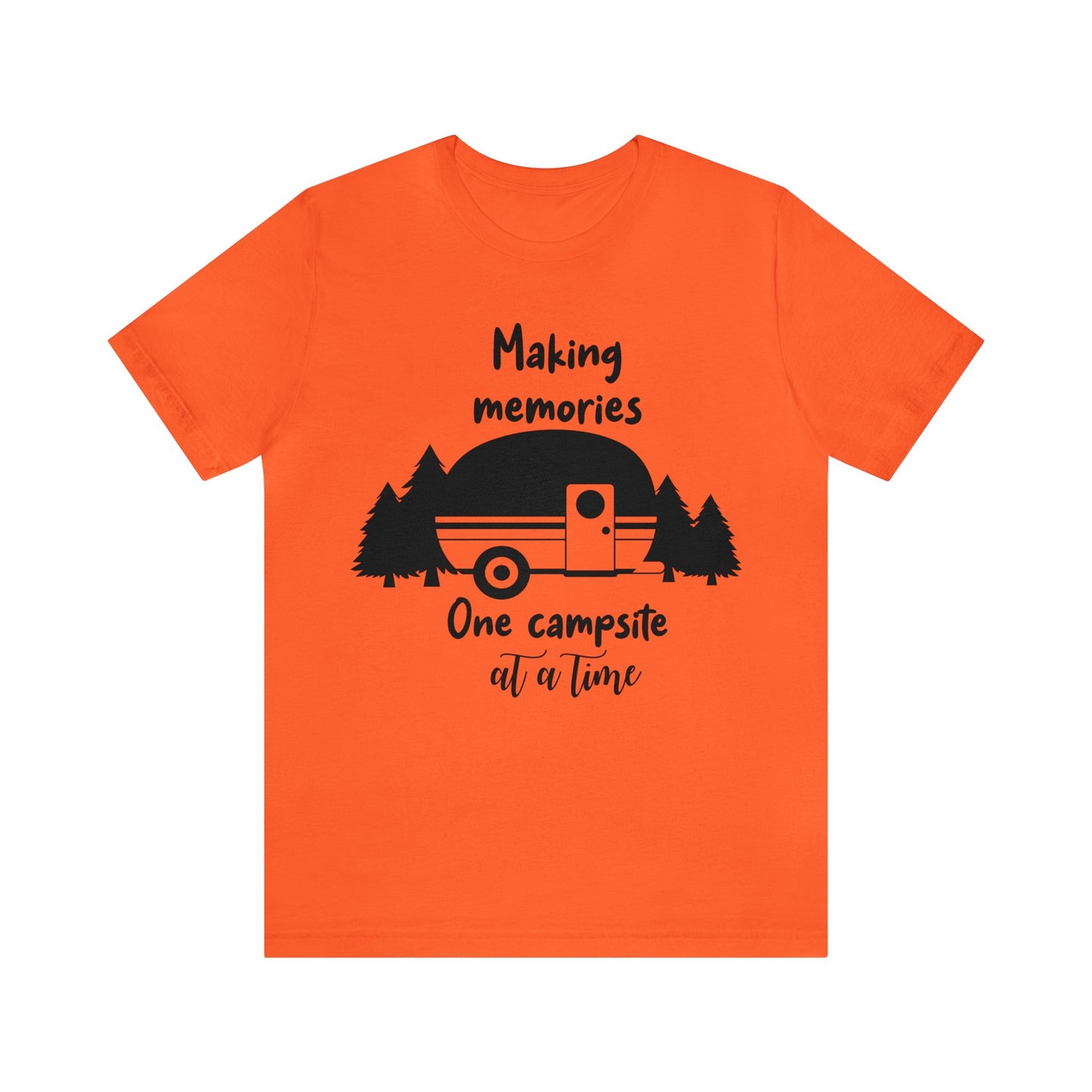Making Memories One Campsite at a Time Short Sleeve Tshirt